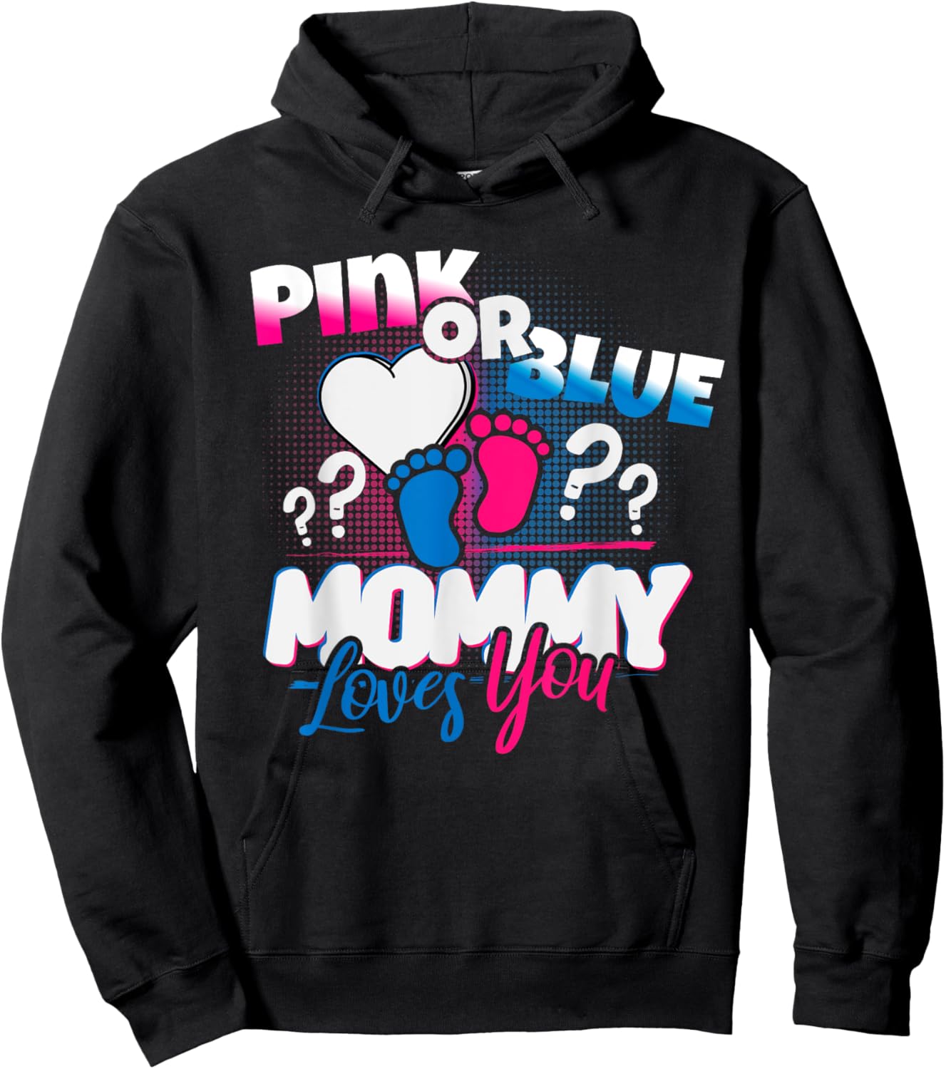 Pink or Blue, Mommy loves you, Gender Reveal Shirt, Women Hoodie - Hoodie | Black