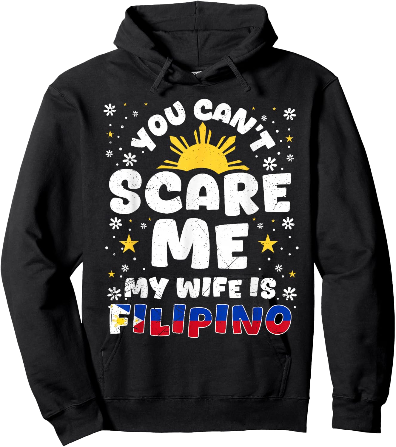 You Can't Scare Me My Wife Is Filipino Philippines Wife Hoodie - Hoodie | Black