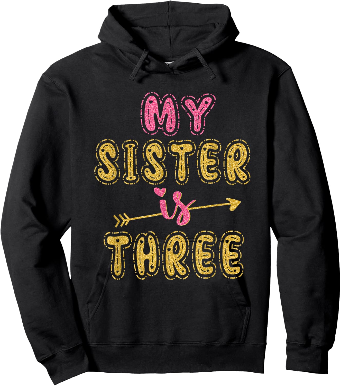 My Sister Is Three Years Old 3rd Birthday Idea Hoodie - Hoodie | Black