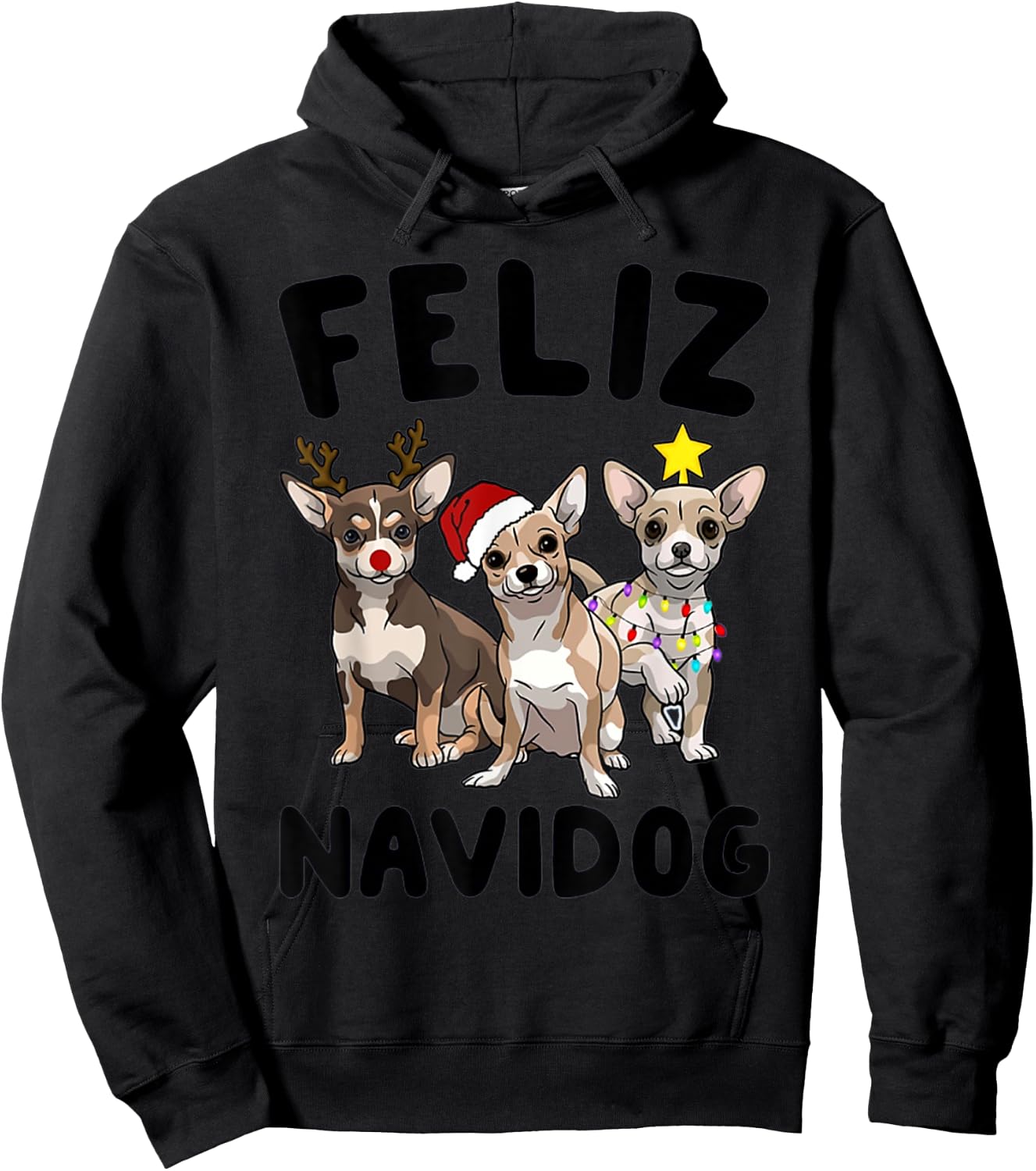 Funny Feliz Navidog Chihuahua dog lover gift Christmas Men Women Kids Hoodie - Hoodie | Black