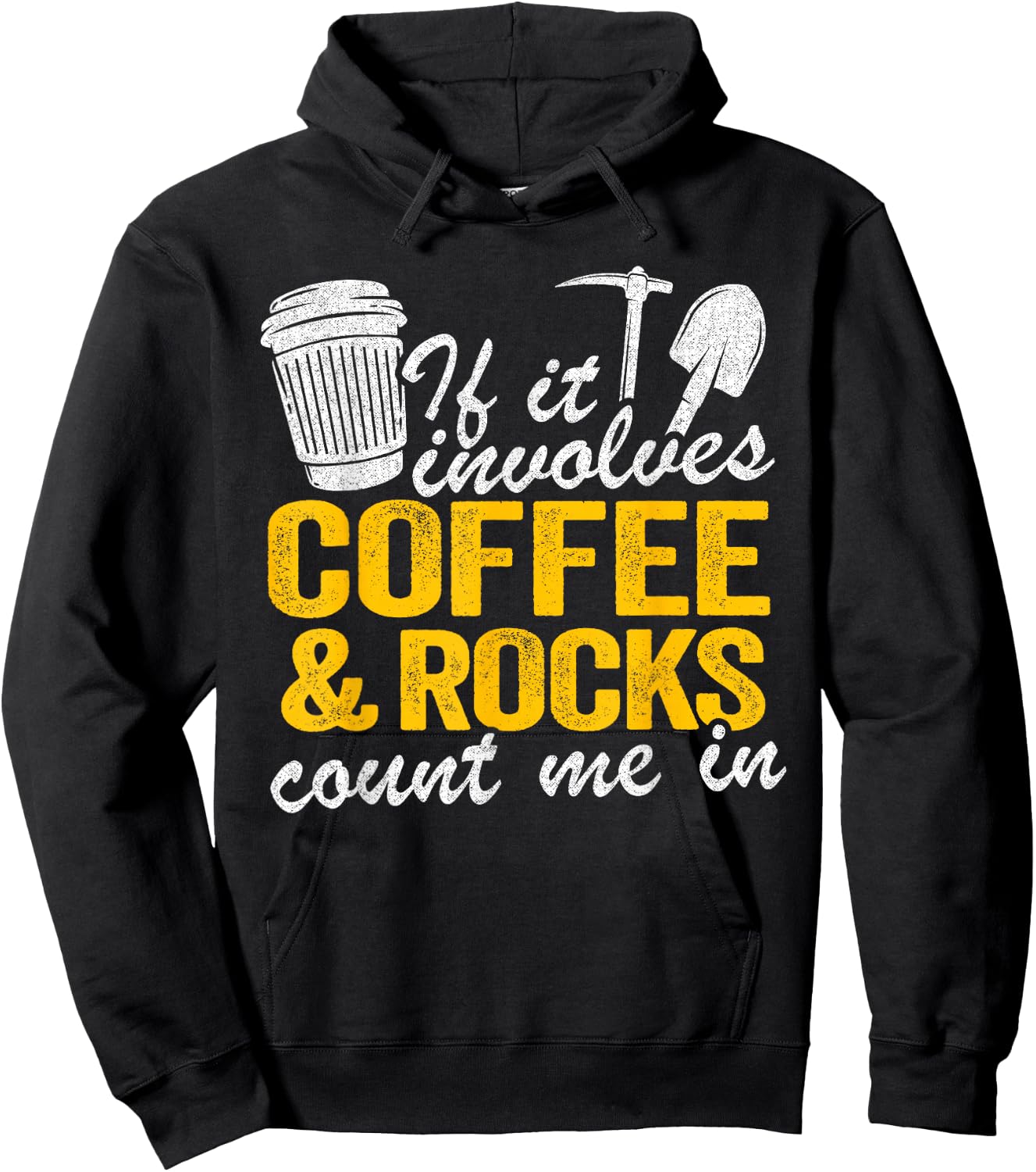 If It Involves Coffee & Rocks Count Me In Geology Geologist Hoodie - Hoodie | Black