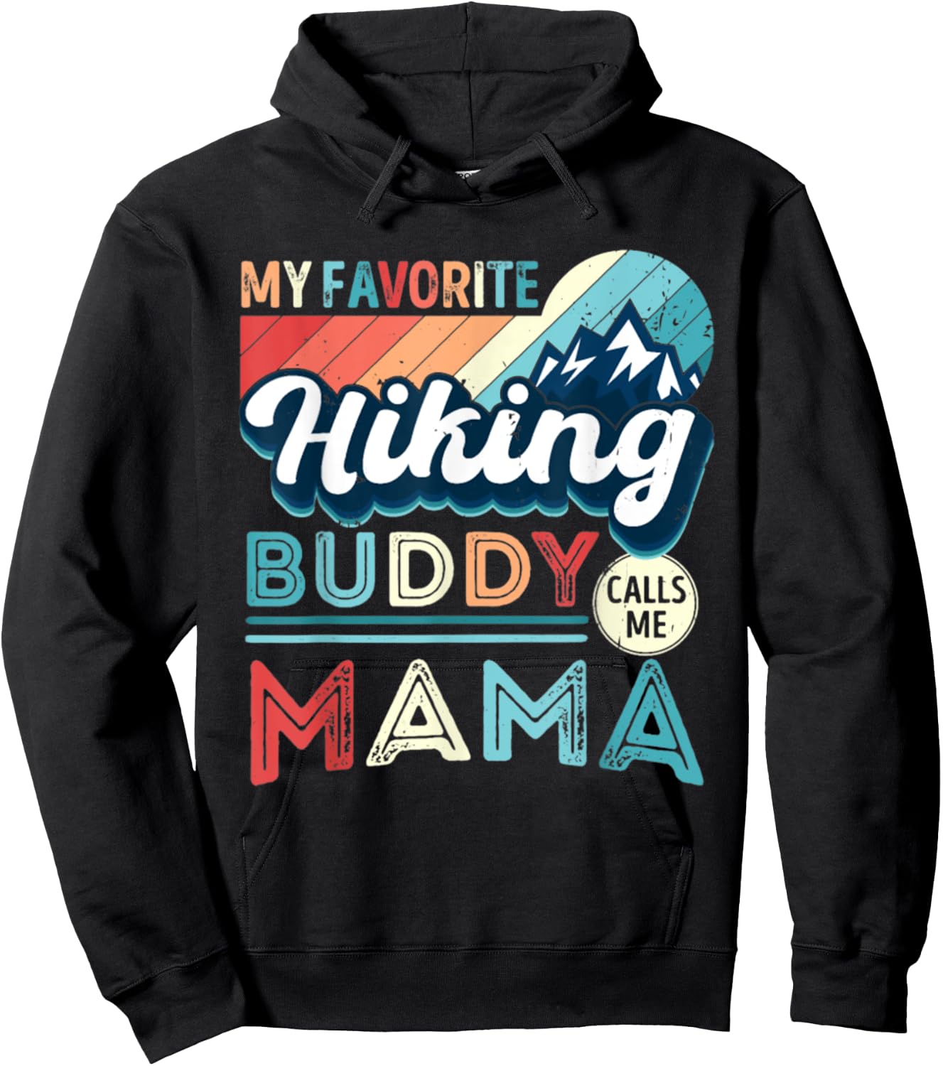 My Favorite Hiking Buddy Calls Me Mom Hiking Mom Vintage Hoodie - Hoodie | Black