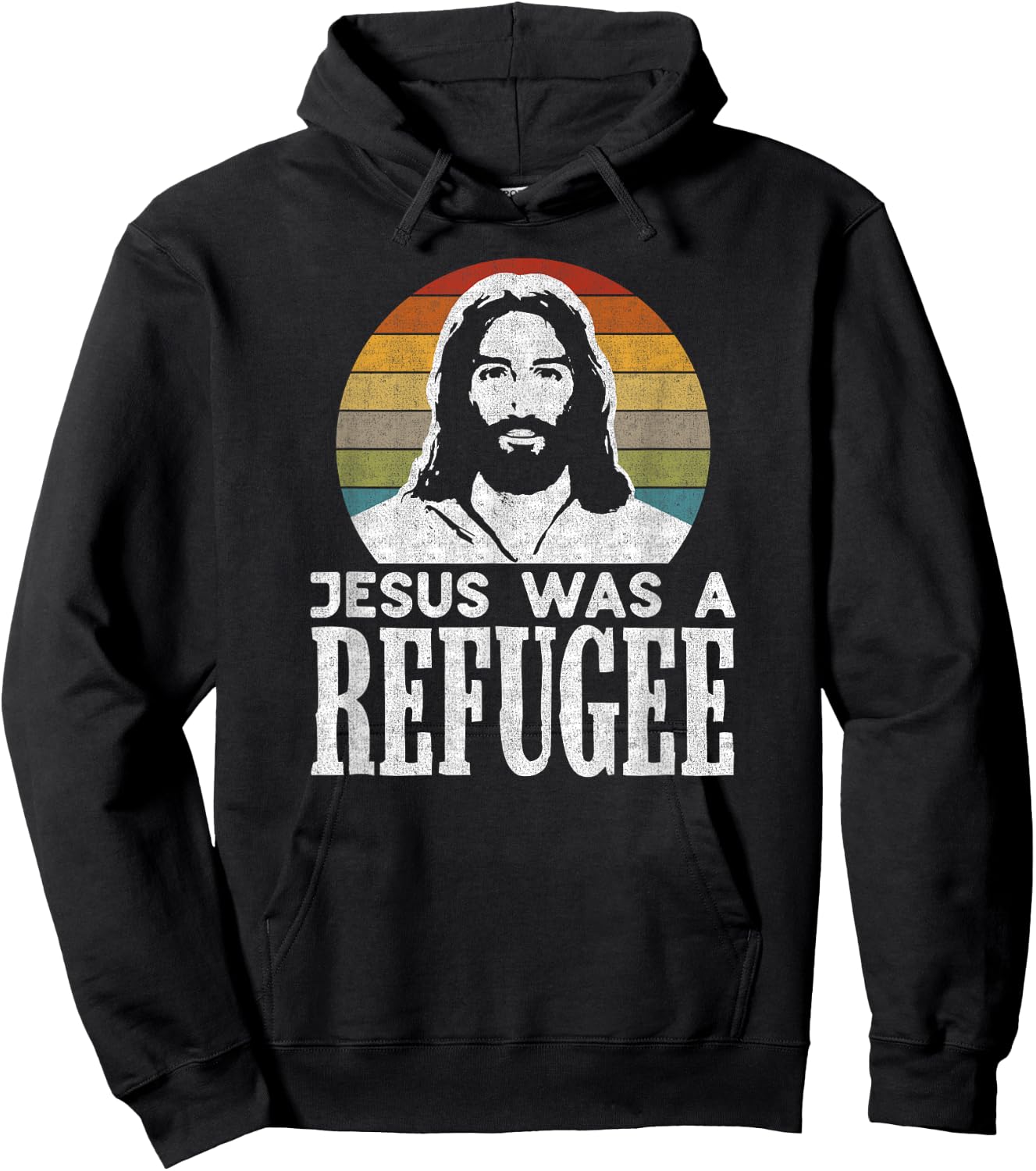 Pro Immigration Christian Liberal Jesus Was A Refugee Hoodie - Hoodie | Black