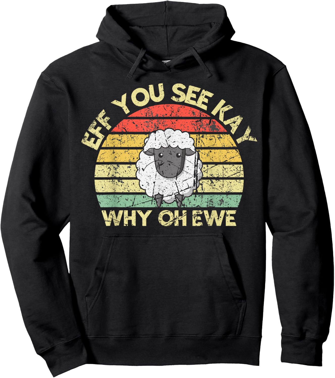 Eff You See Kay Why Oh You Ewe Funny Vintage Retro Sheep Pun Hoodie - Hoodie | Black