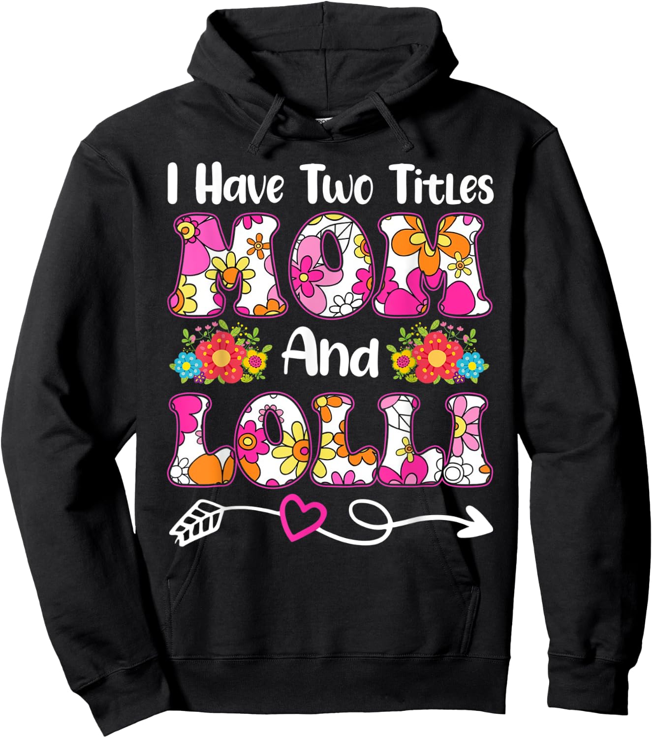 I Have Two Titles Mom and Lolli Groovy Flower Mother's Day Hoodie - Hoodie | Black