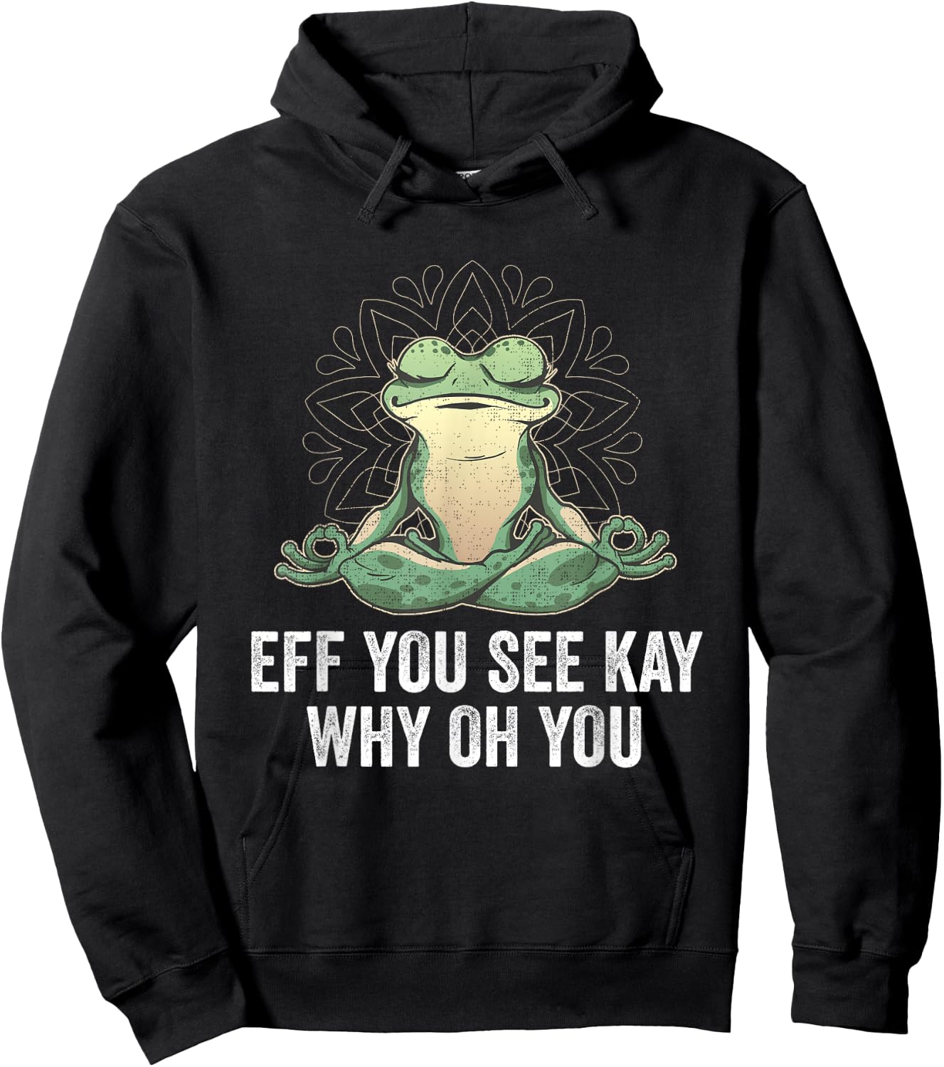EFF You See Kay Why Oh You | Vintage Yoga Frog Hoodie - Hoodie | Black