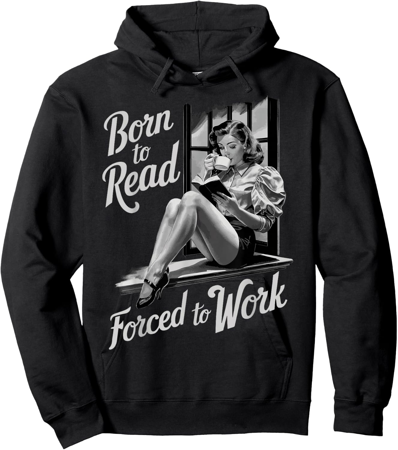 Born To Read Forced To Work Hoodie - Hoodie | Black
