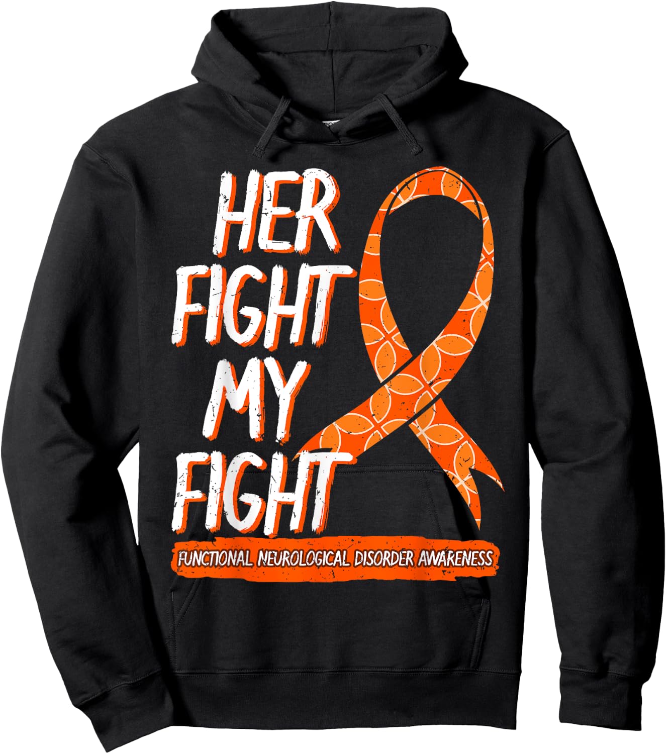 Her Fight Is My Fight Functional Neurological Disorder FND Hoodie - Hoodie | Black