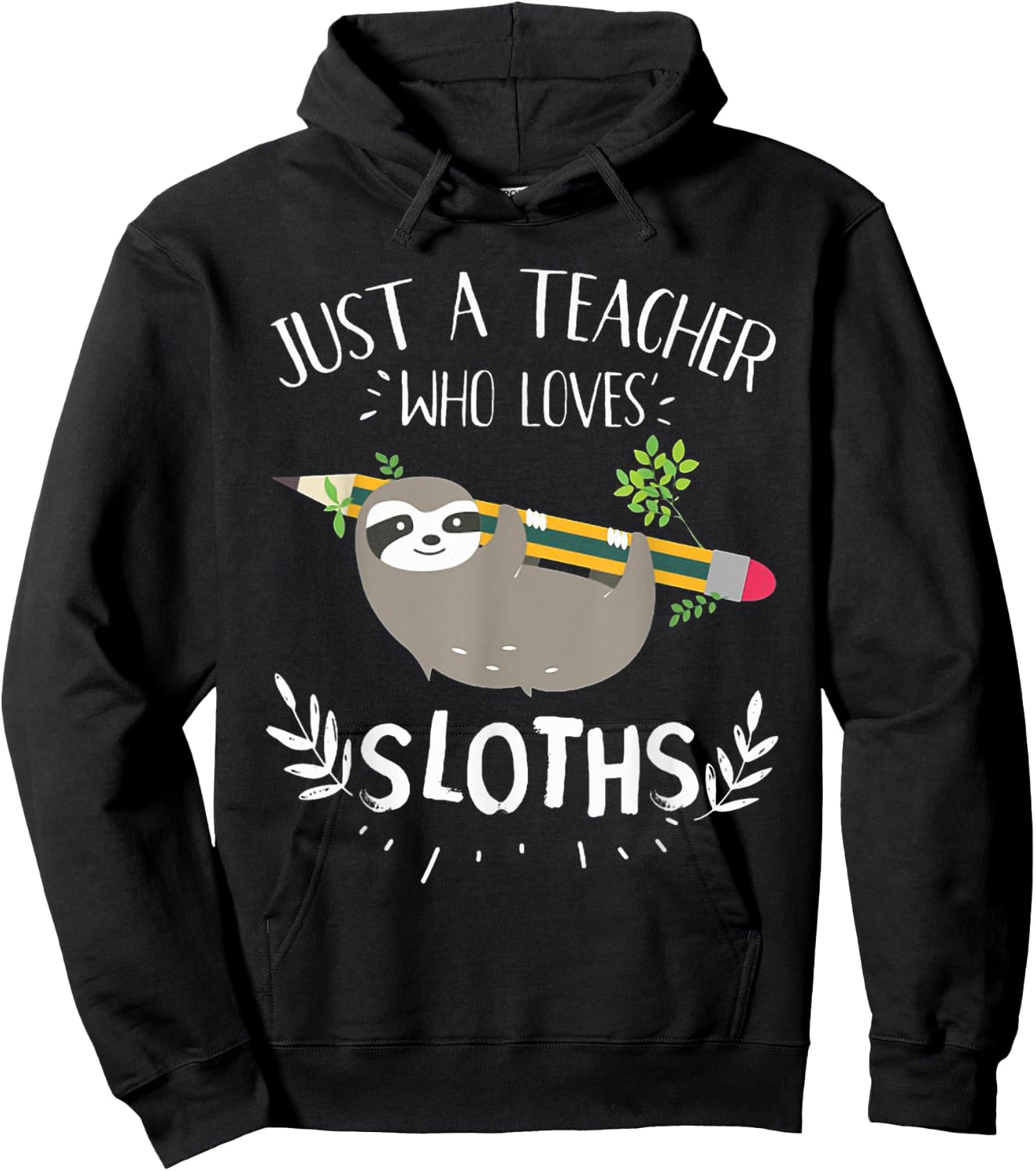 Just A Teacher Who Loves Sloths, Funny Teachers Teaching Women Hoodie - Hoodie | Black