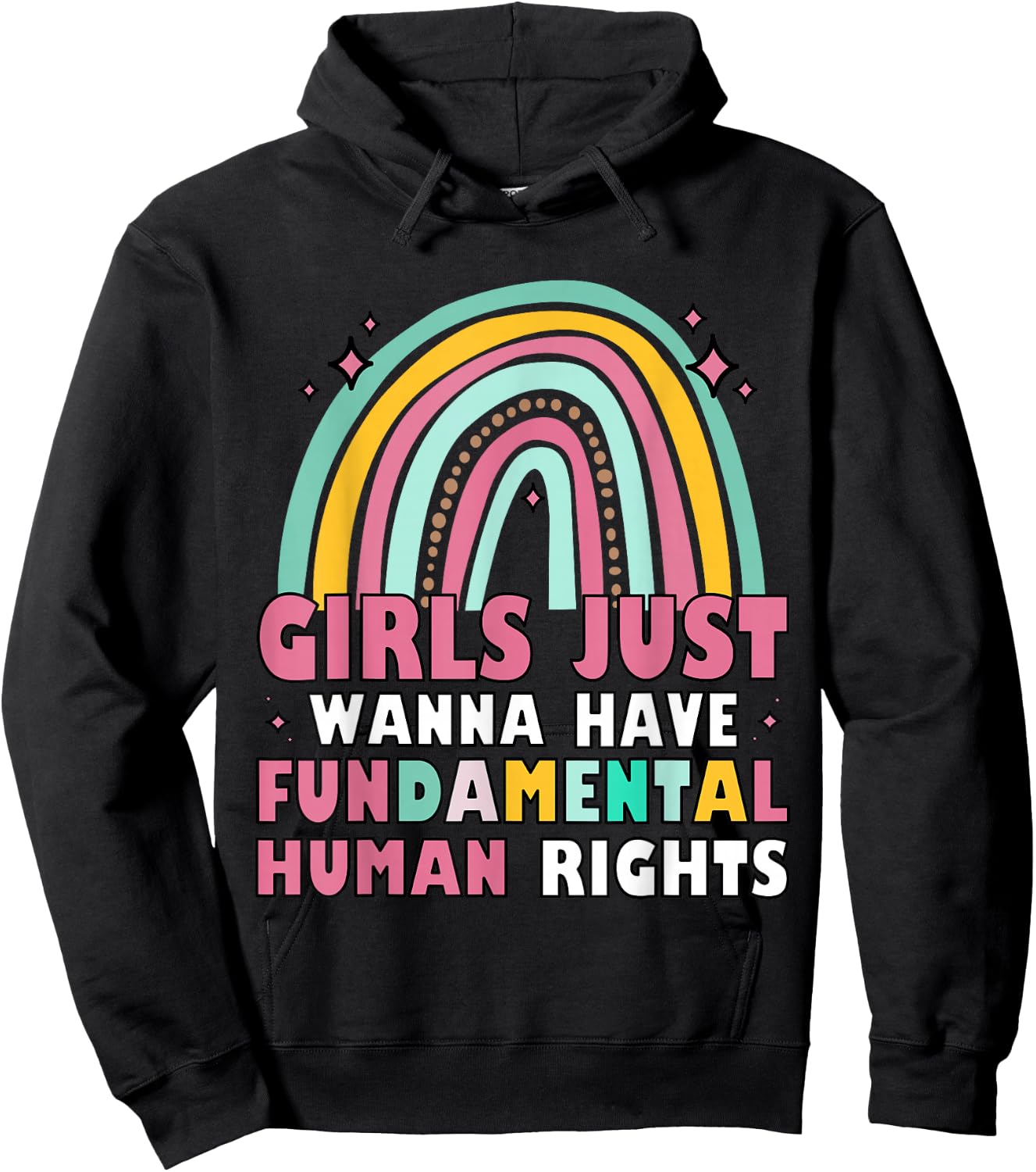 Feminists Girls Just Wanna Have Fundamental Rights Rainbow Hoodie - Hoodie | Black