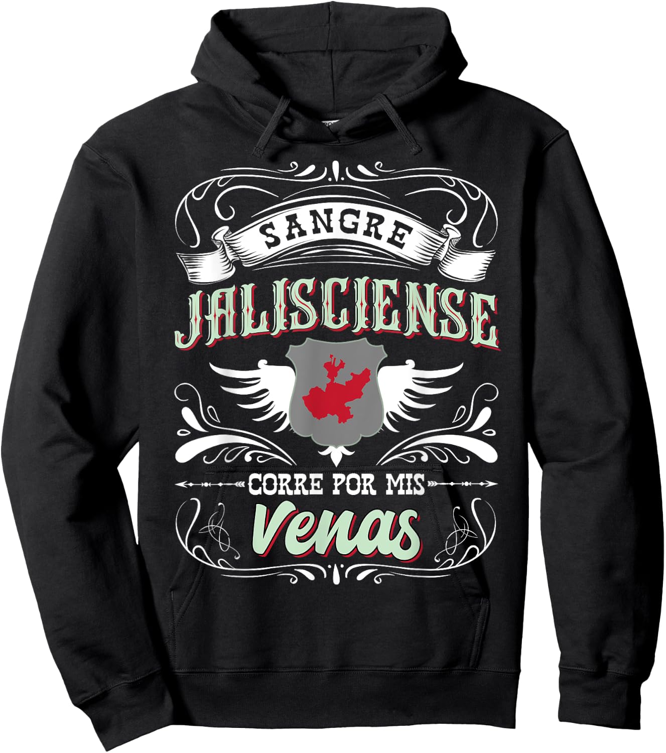 Camisa Jalisco Mexico Sangre Jalisciense Corre Por Mis Venas Hoodie - Hoodie | Black