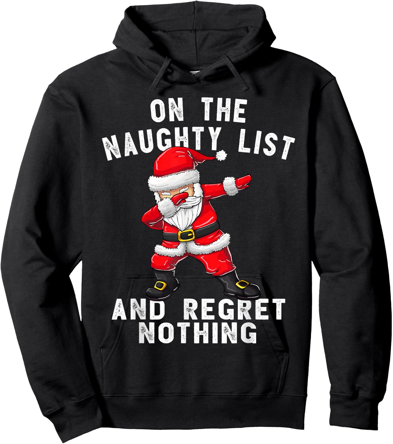 On the Naughty List and I Regret Nothing Shirt Dabbing Santa Hoodie - Hoodie | Black