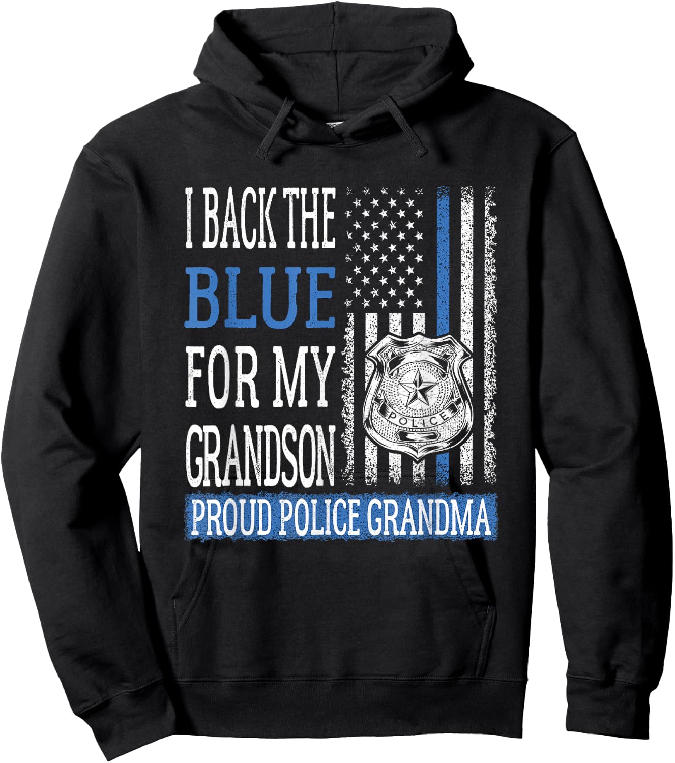 I Back The Blue For My Grandson Proud Police Grandma Family Hoodie - Hoodie | Black