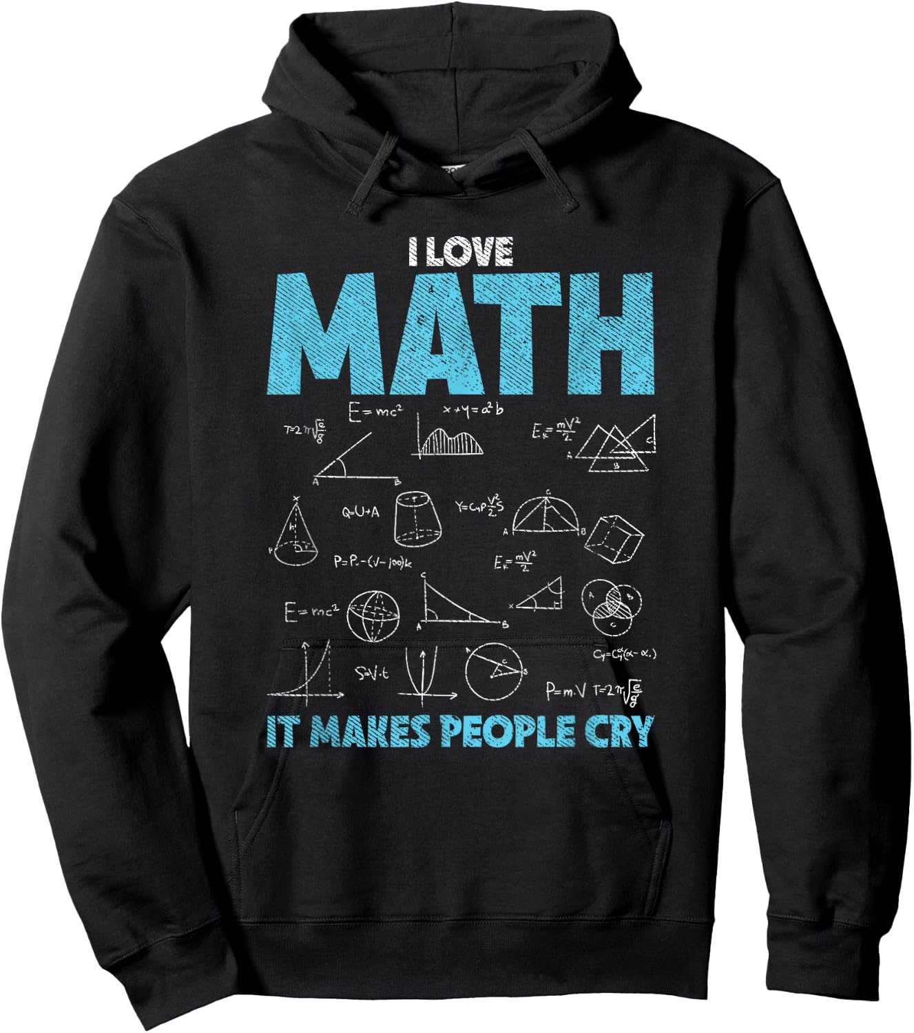 I Love Math It Makes People Cry - Funny Math Professor Hoodie - Hoodie | Black