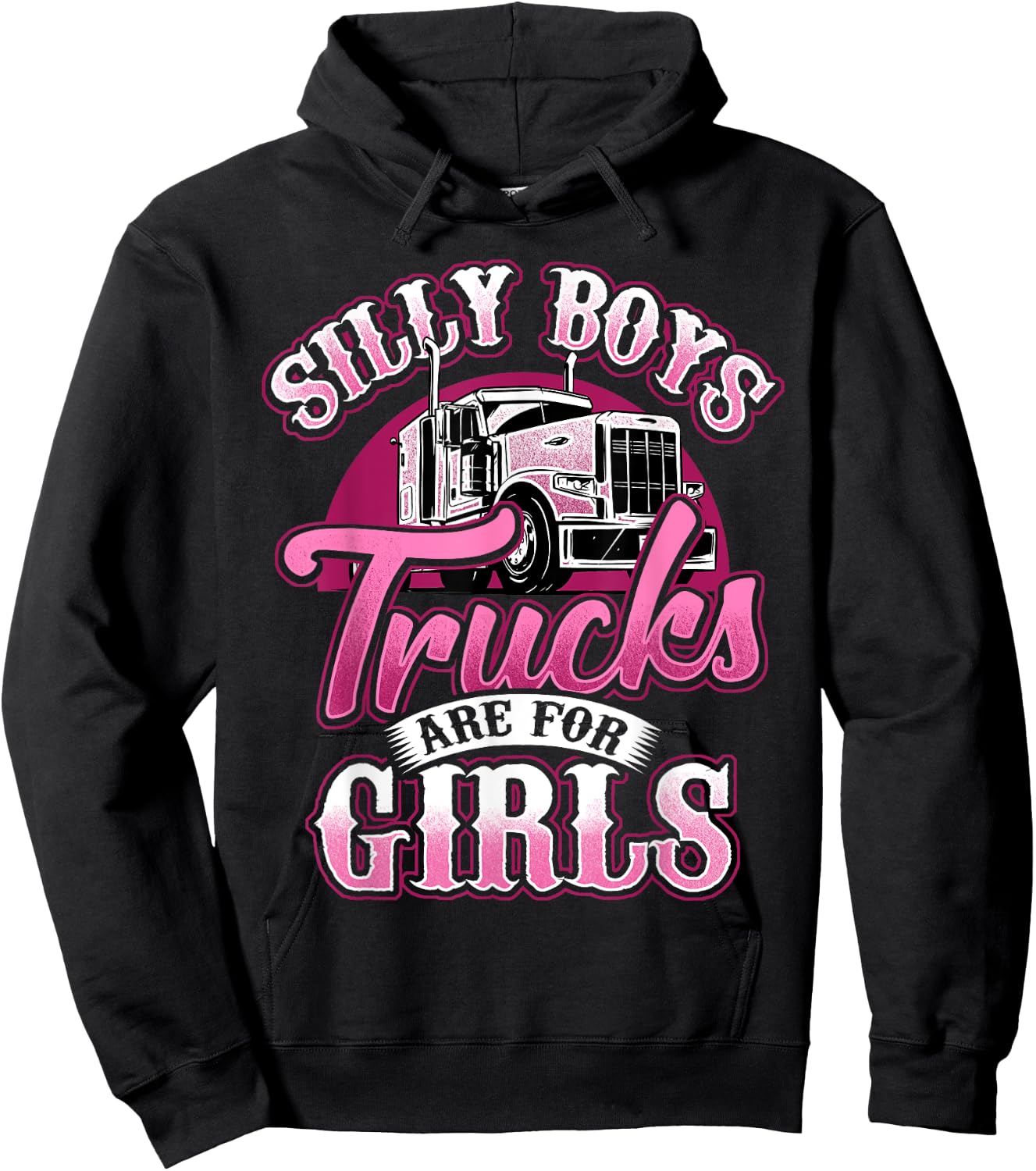 Stupid Boys Trucks are for Girls Truck Driver Trucker Hoodie - Hoodie | Black
