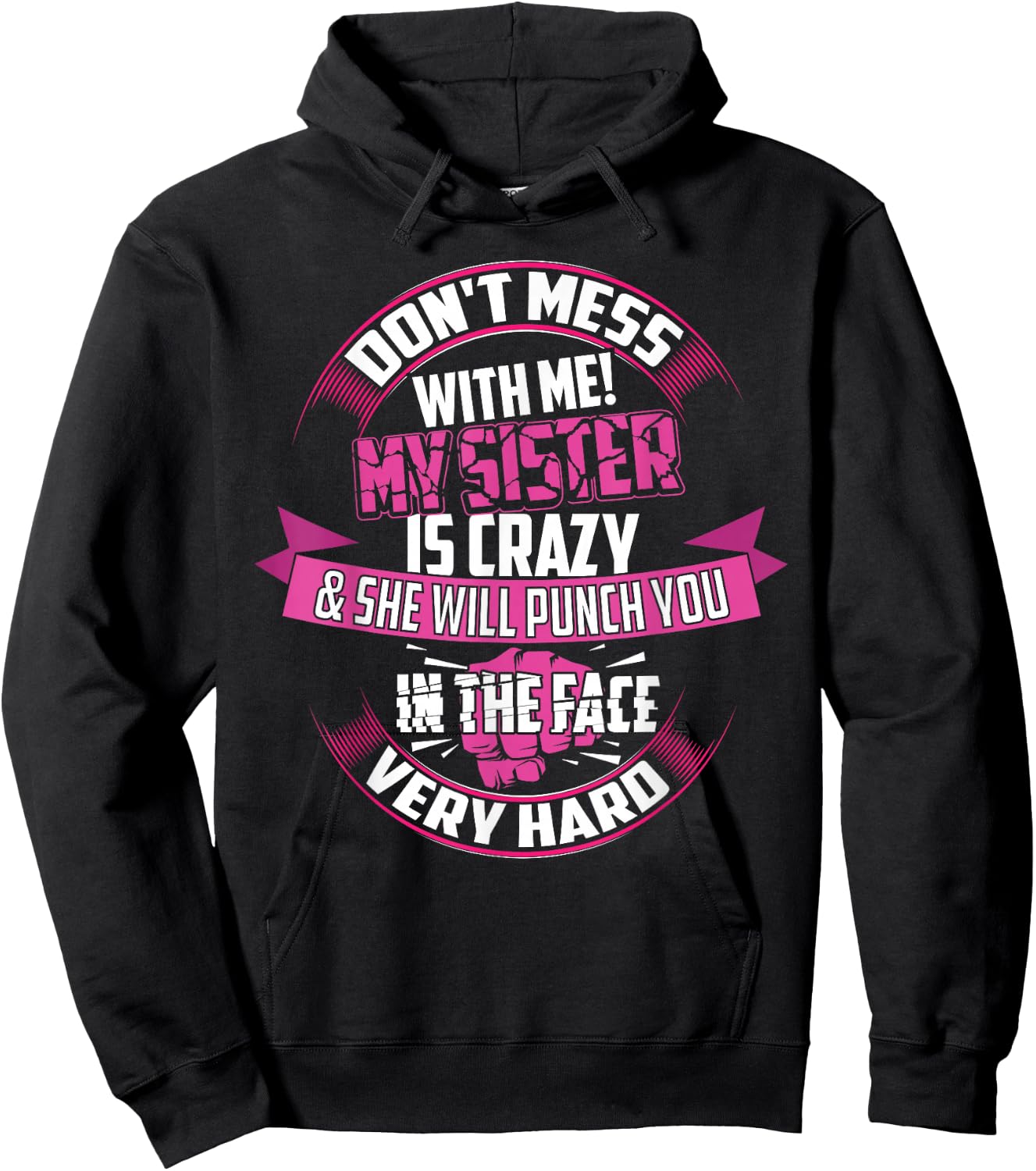 Cute Glam Don't Mess With Me! My Sister Is Crazy Shirt Gift Hoodie - Hoodie | Black