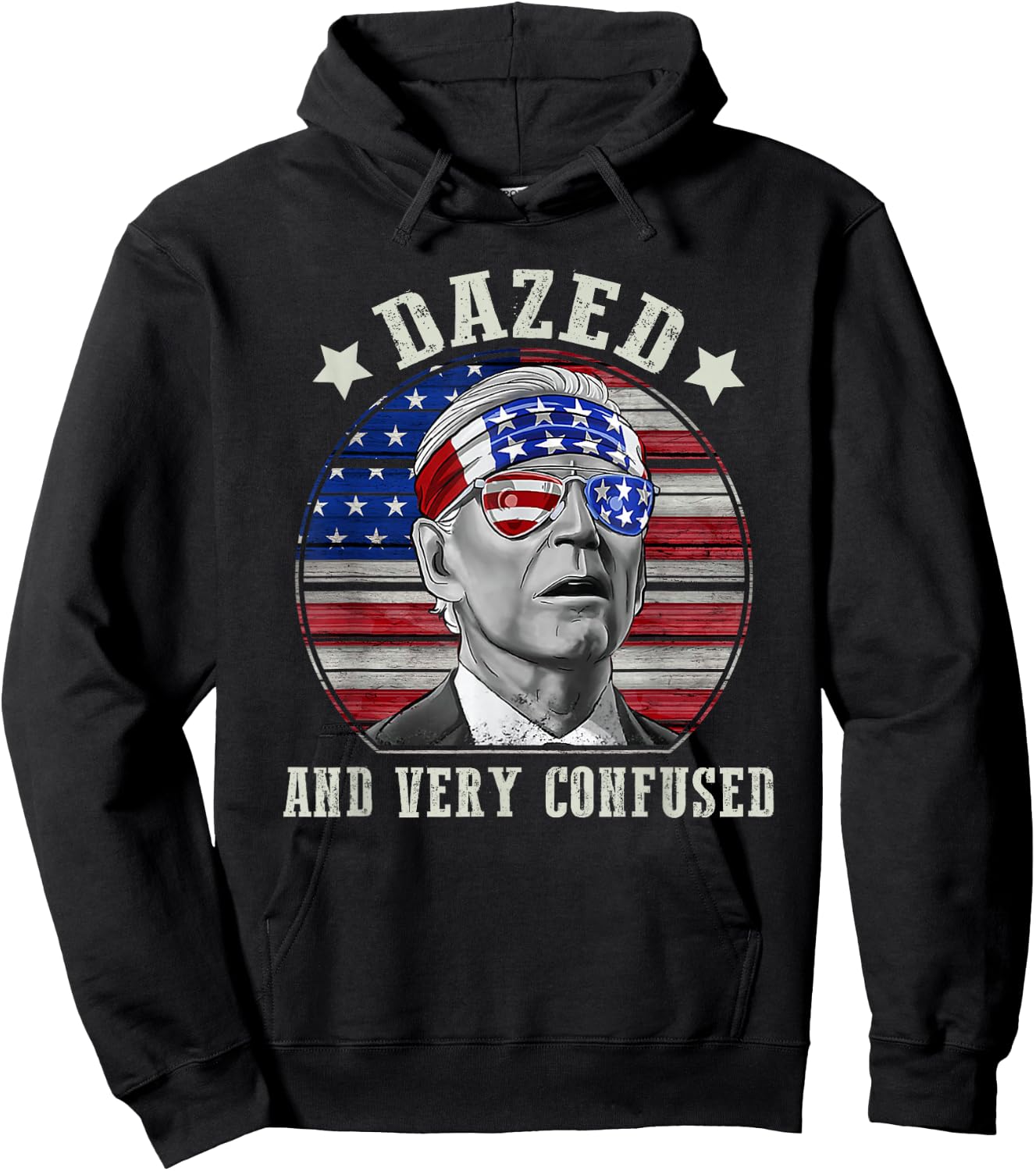 Funny Joe Biden Dazed And Very Confused 4th of July 2022 Men Hoodie - Hoodie | Black