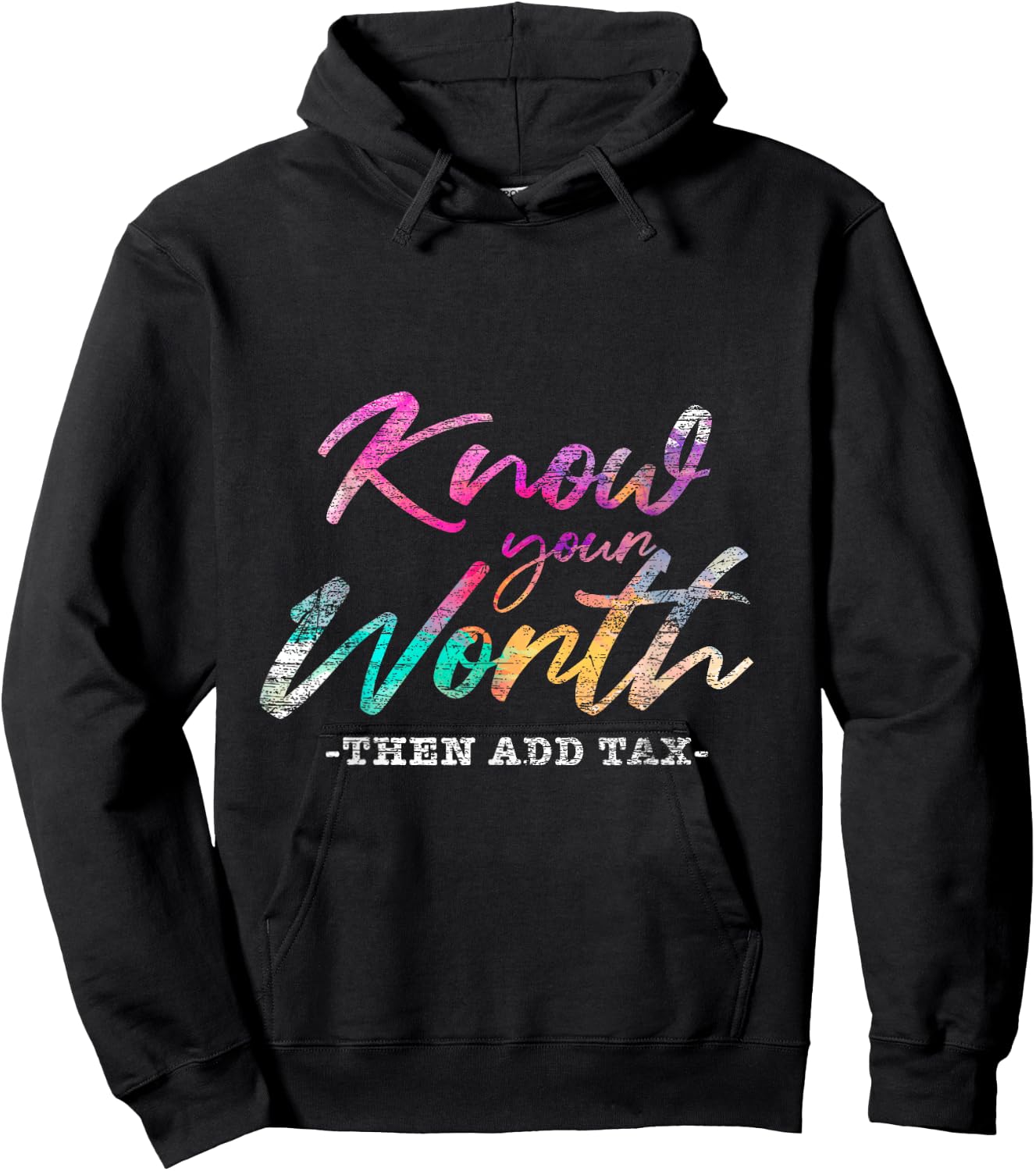 Know Your Worth Then Add Tax Hoodie - Hoodie | Black