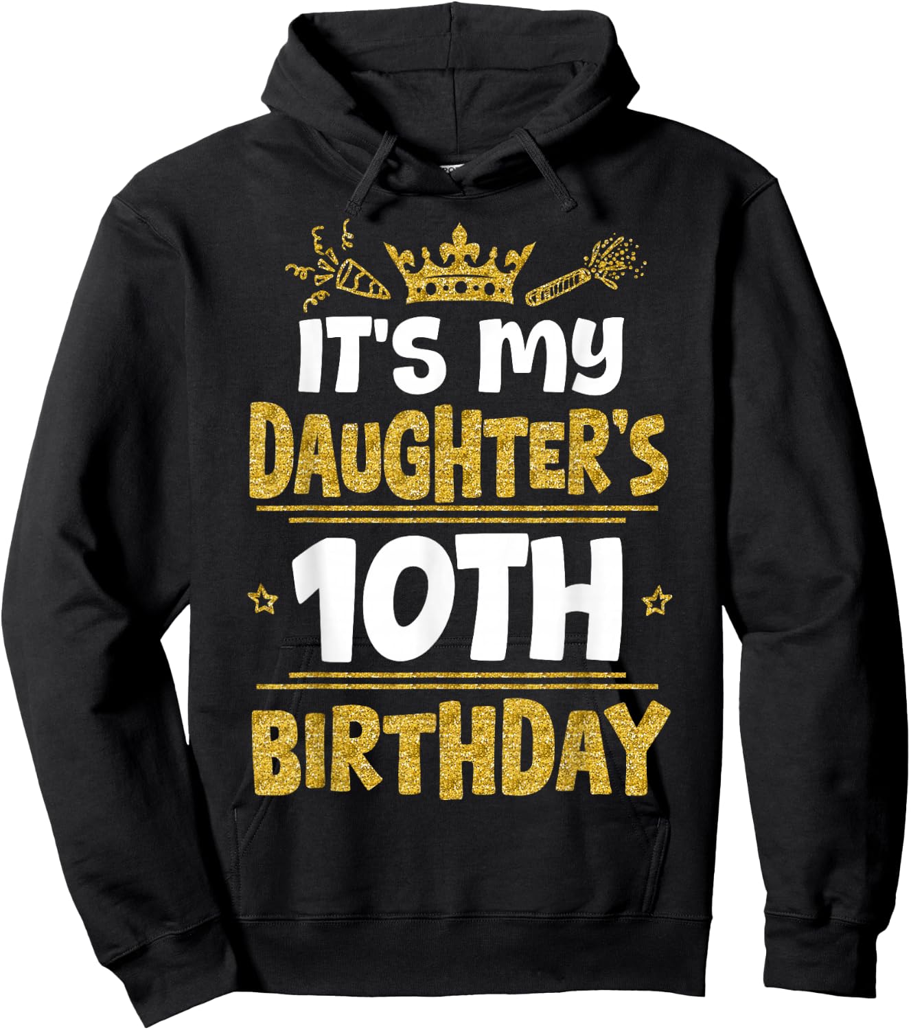 Happy It's My Daughter's 10th Birthday 2015 10 Years Old Hoodie - Hoodie | Black