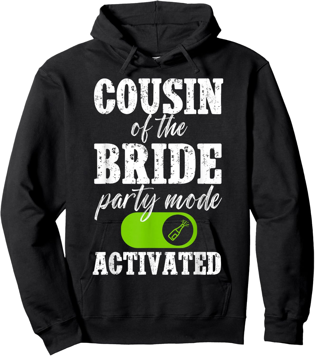 Cousin of The Bride Party Mode Activated Bride's Cousin Hoodie - Hoodie | Black