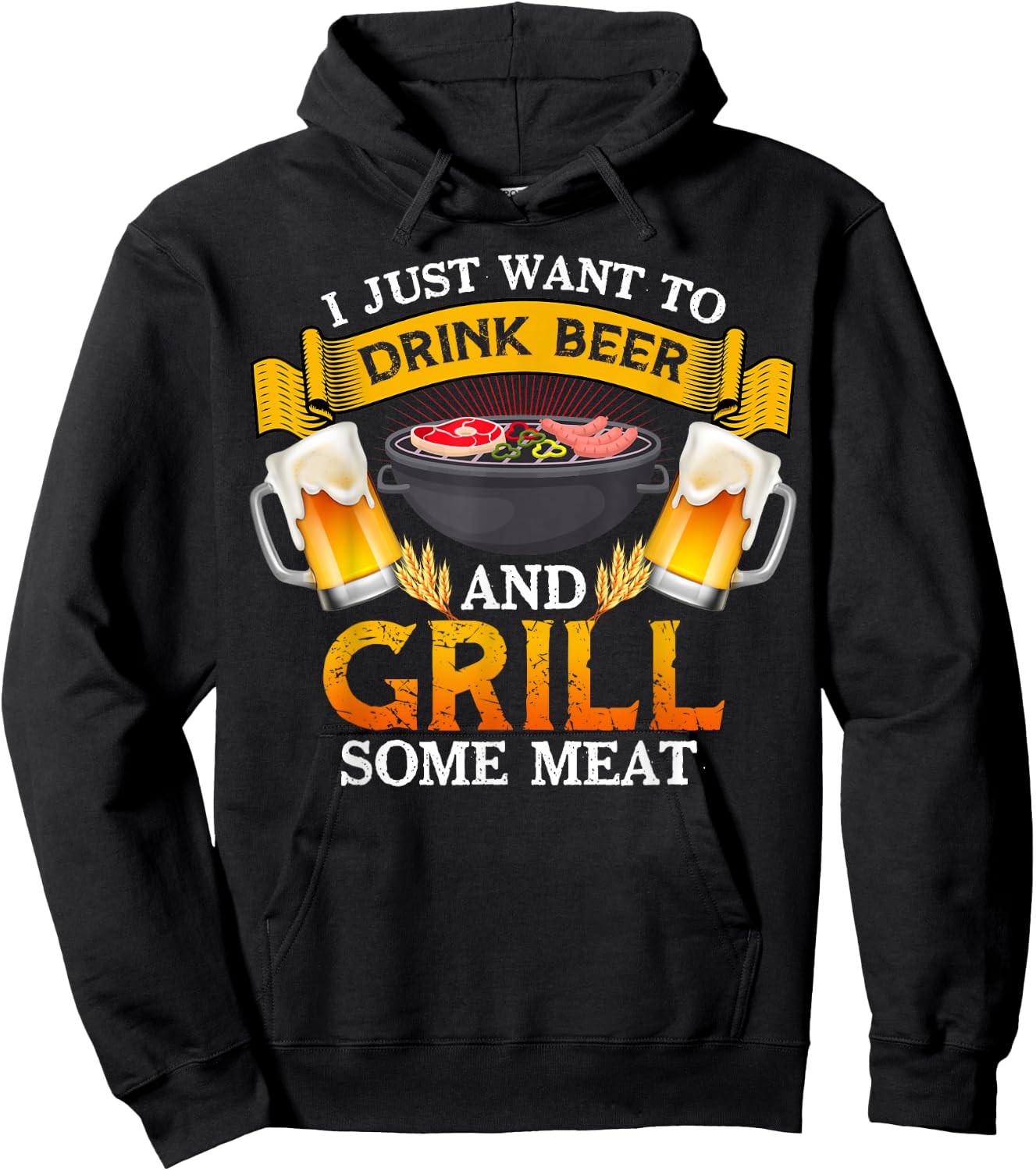I Just Want To Drink Beer And Grill Some Meat BBQ Beer Lover Hoodie - Hoodie | Black