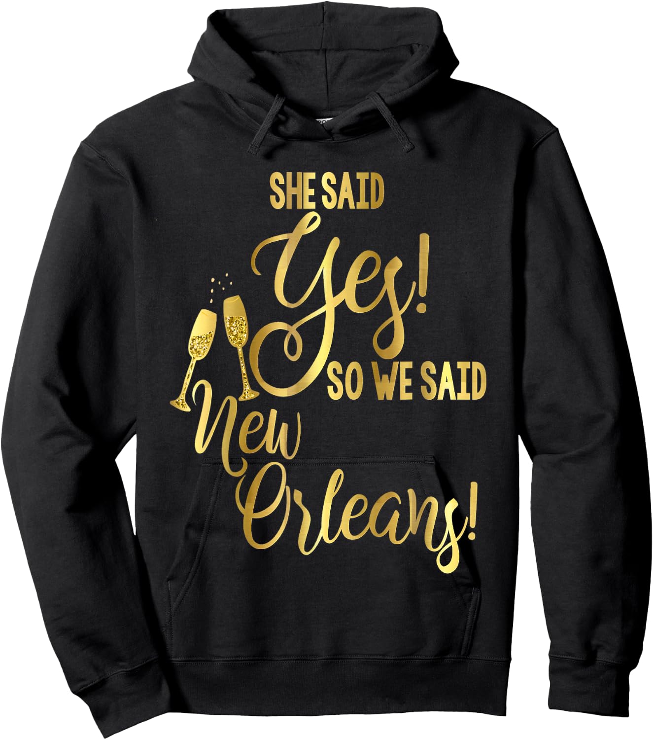 Bridesmaid Shirt Bachelorette She Said Yes We New Orleans Hoodie - Hoodie | Black