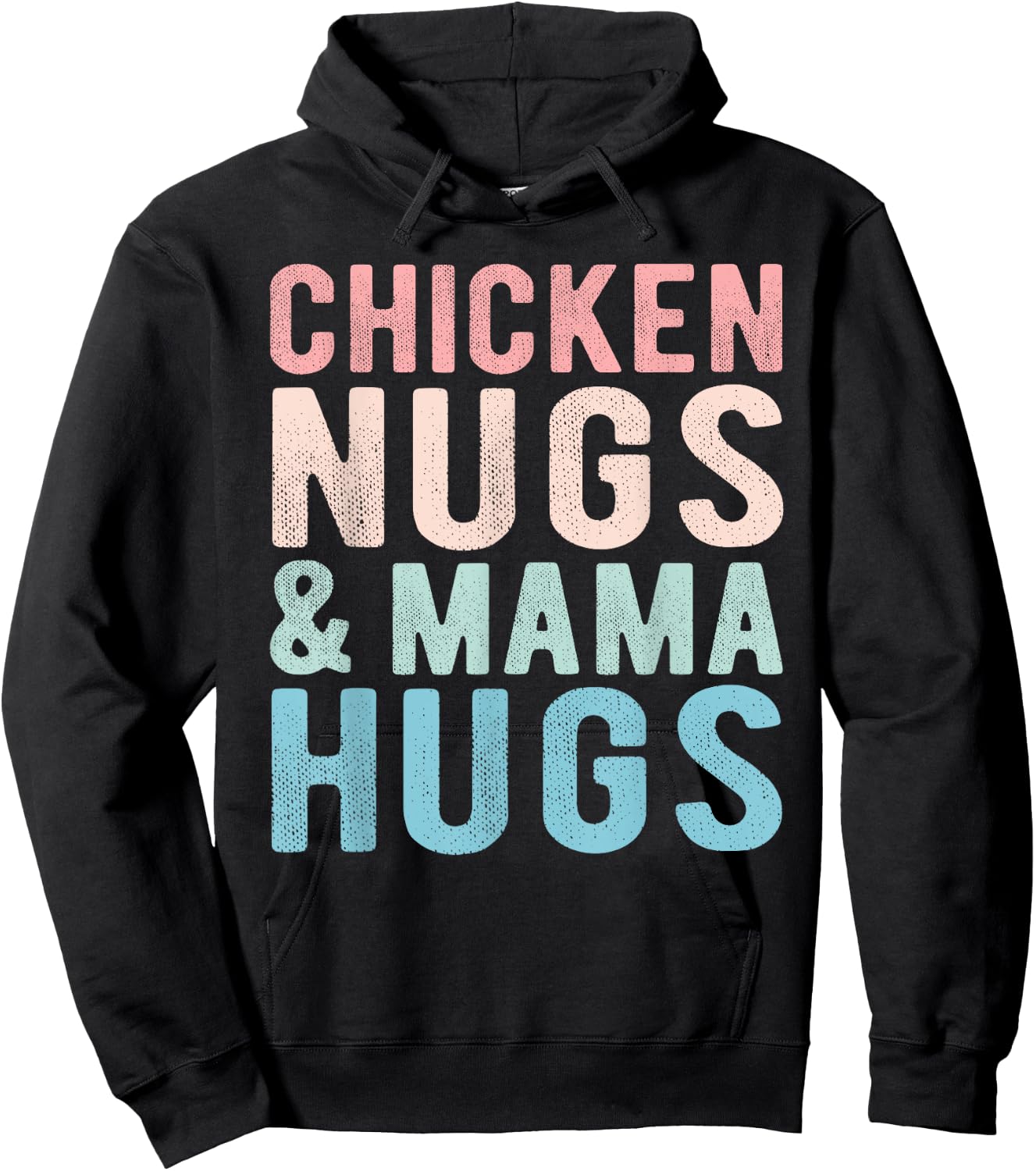 Chicken Nugs and Mama Hugs Funny Nugget for Kids toddler Hoodie - Hoodie | Black