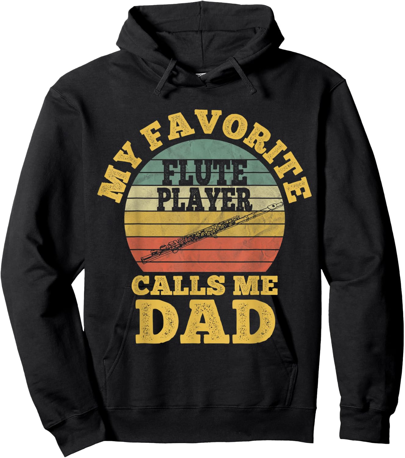 My favorite Flute Player Calls me Dad Flutist Father's Day Hoodie - Hoodie | Black