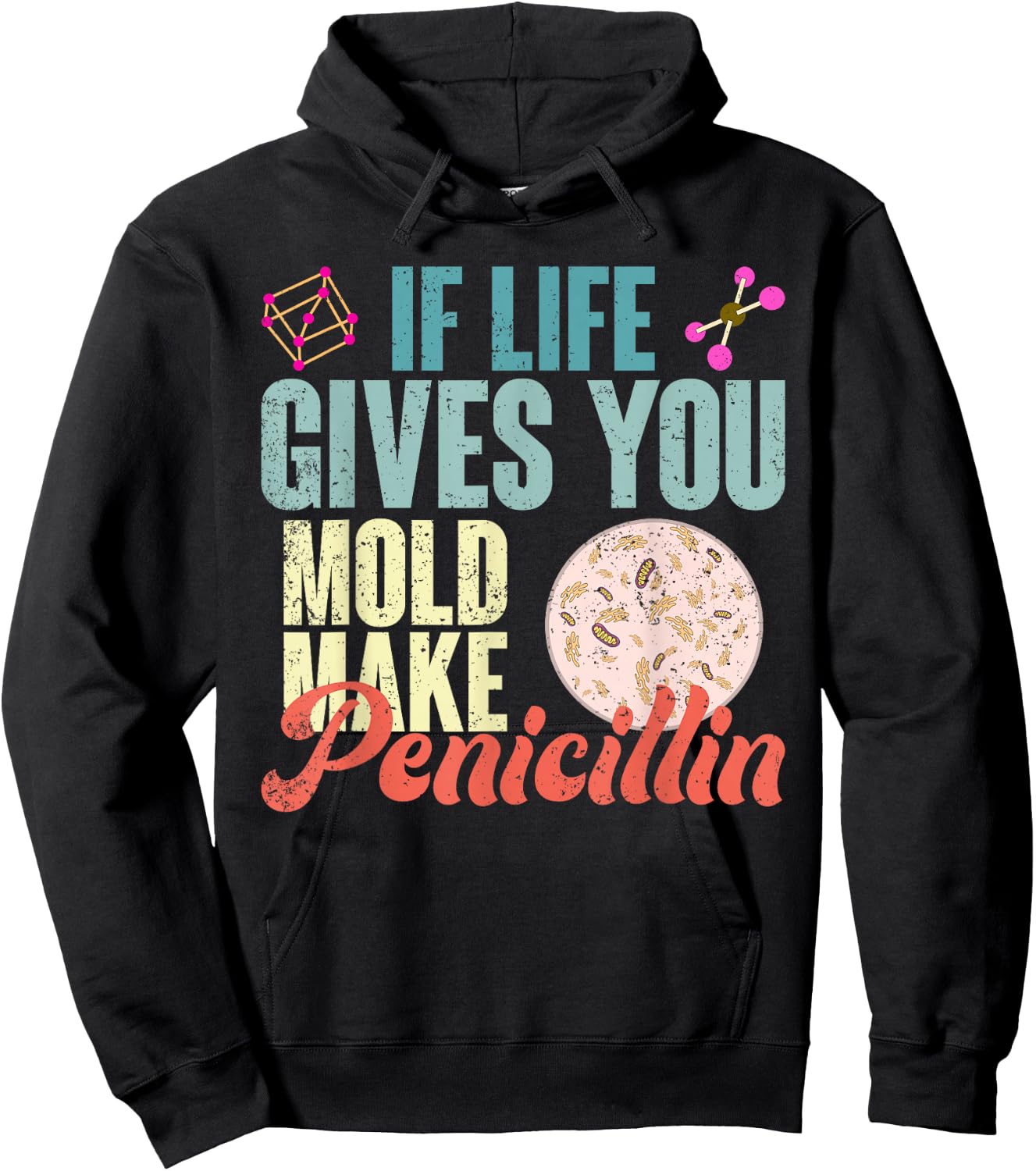 Wenn das Leben dir Schimmel gibt mach Penicillin Biology Hoodie - Hoodie | Black