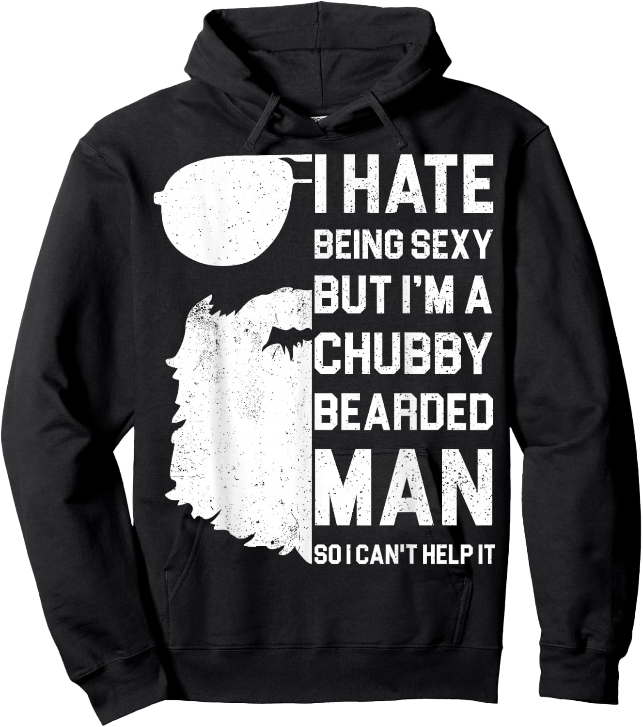 I Hate Being Sexy But I'm A Chubby Bearded Man Shirt - Gift Hoodie - Hoodie | Black