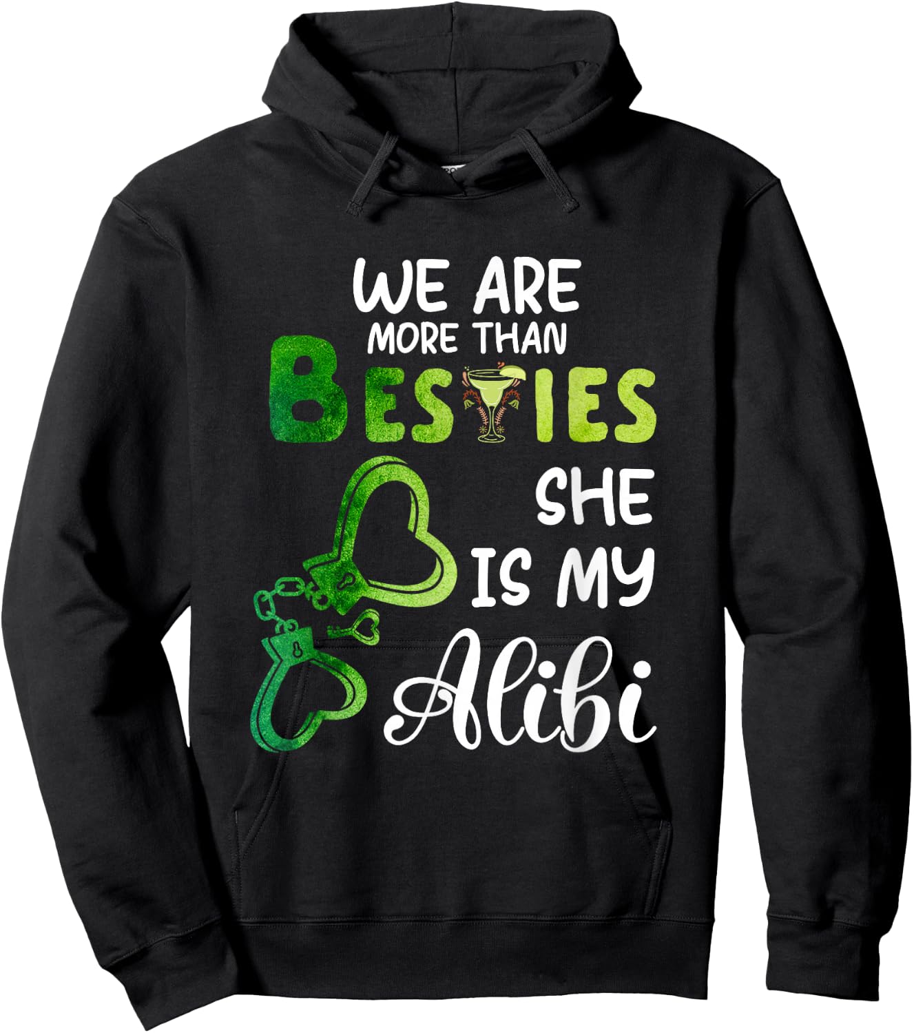 Couple We Are More Than Besties She Is My Alibi Cocktail Hoodie - Hoodie | Black
