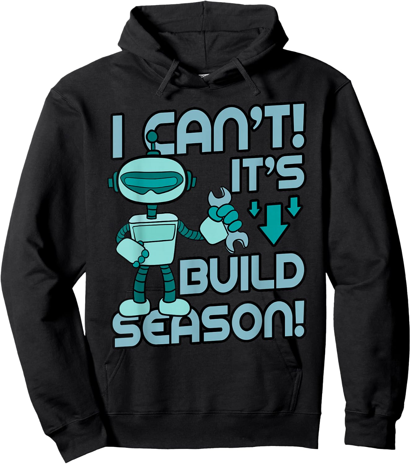 Build Season Shirt Robotic Engineers Robots Cyborg Gift Hoodie - Hoodie | Black