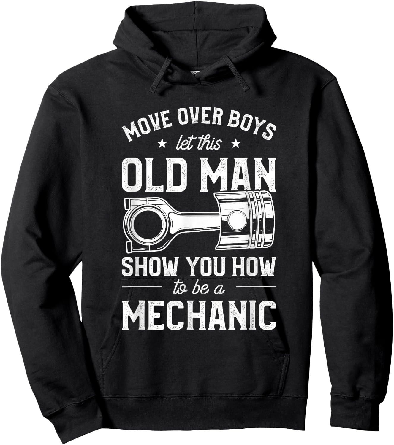 Move Over Boys Let This Old Man Show You How To Be Mechanic Hoodie - Hoodie | Black