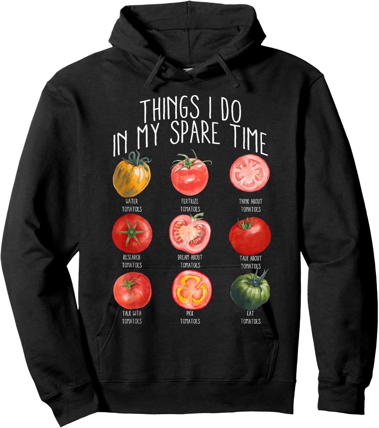 Things I Do In My Spare Time Tomatoes Gardening Plant Lover Hoodie - Hoodie | Black