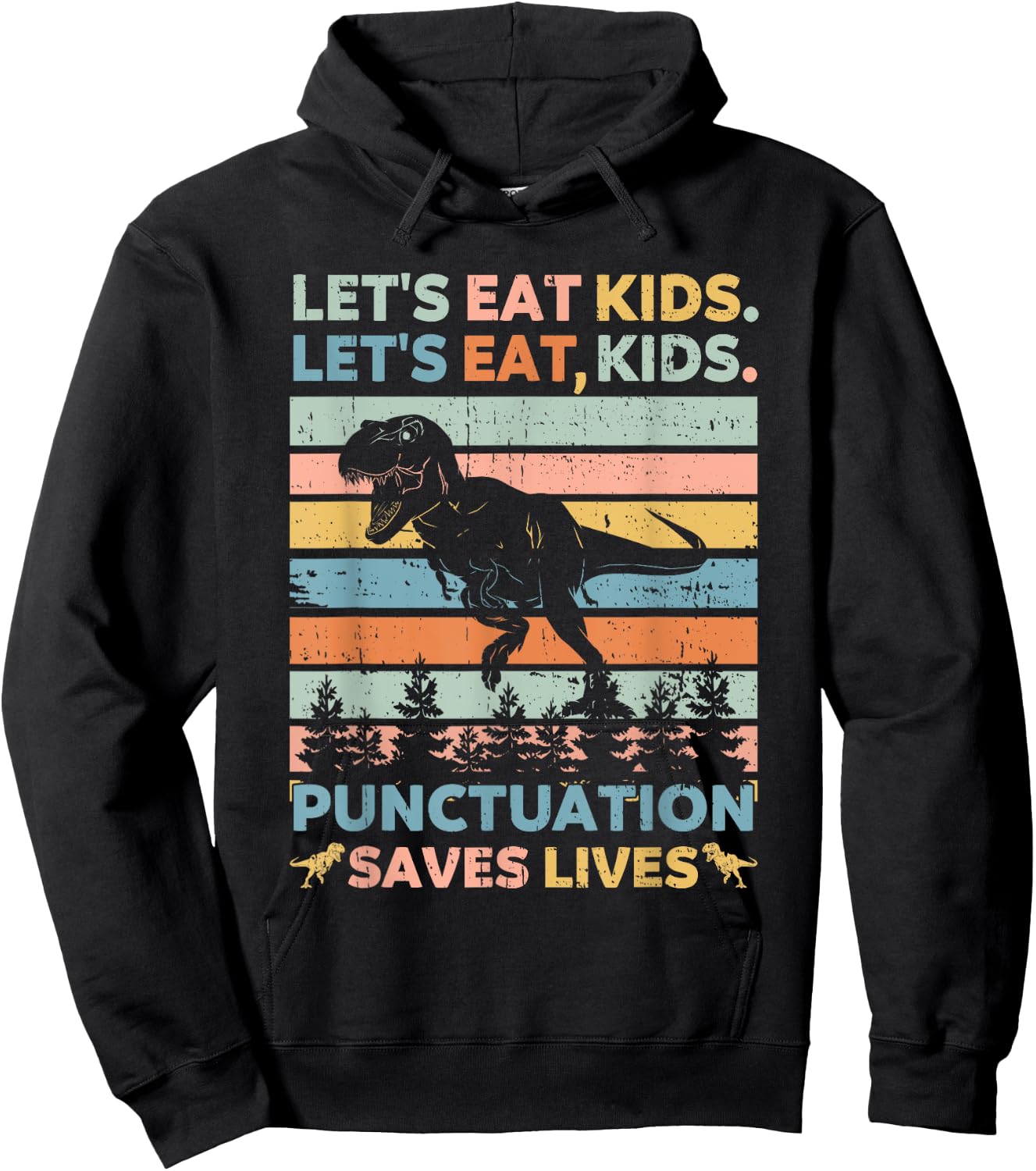 Let's Eat Kids Punctuation Saves Lives Funny Grammar Dino Hoodie - Hoodie | Black