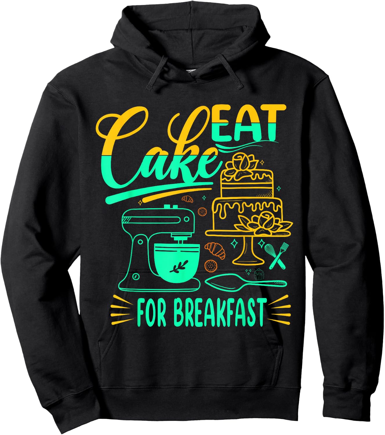 Eat Cake For Breakfast For Baker Or Baking Fans Hoodie - Hoodie | Black