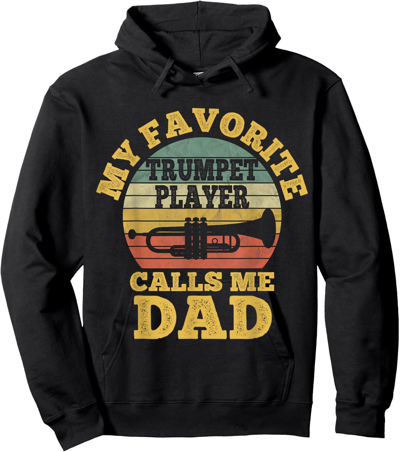 My favorite Trumpet Player Calls me Dad Father Vintage Hoodie - Hoodie | Black