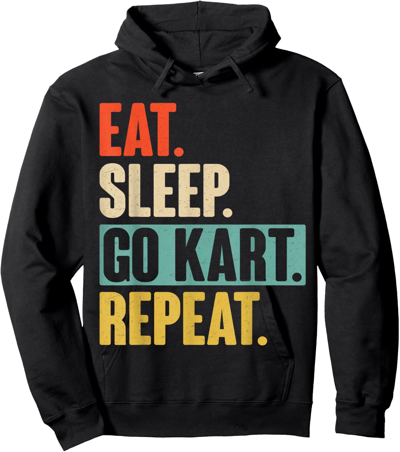 Eat Sleep Go Kart Repeat - Funny Retro Vintage Go Kart Gift Hoodie - Hoodie | Black