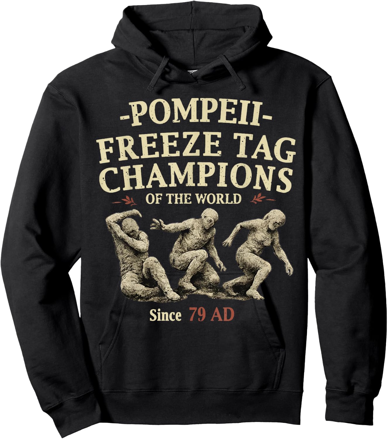 Pompeii Freeze Tag Champions of The World Since 79 AD Hoodie - Hoodie | Black