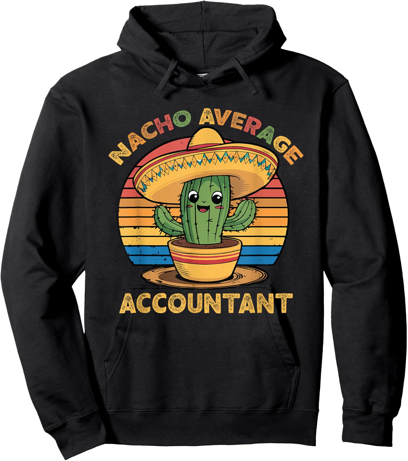 Nacho Average Accountant Cinco De Mayo Accounting CPA Funny Hoodie - Hoodie | Black