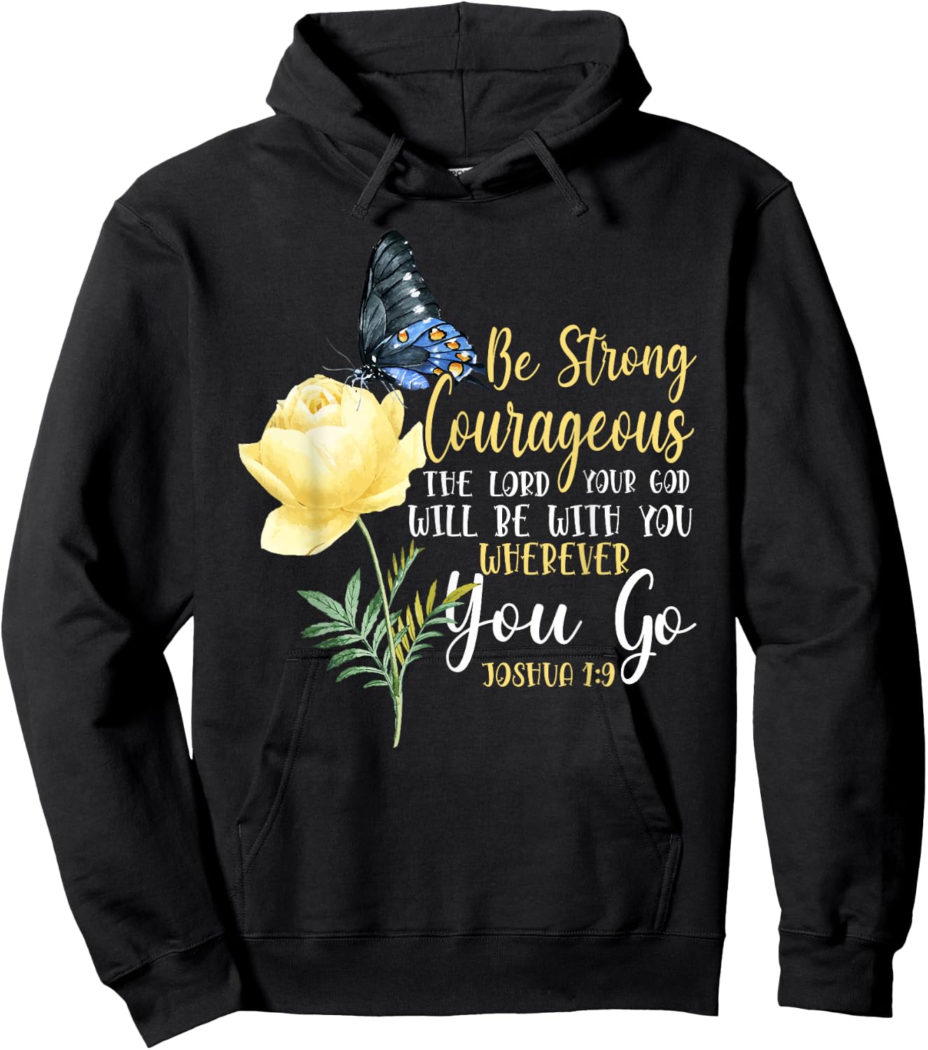 Christian Bible Verse Quote Butterfly Rose Flower Joshua 1:9 Hoodie - Hoodie | Black