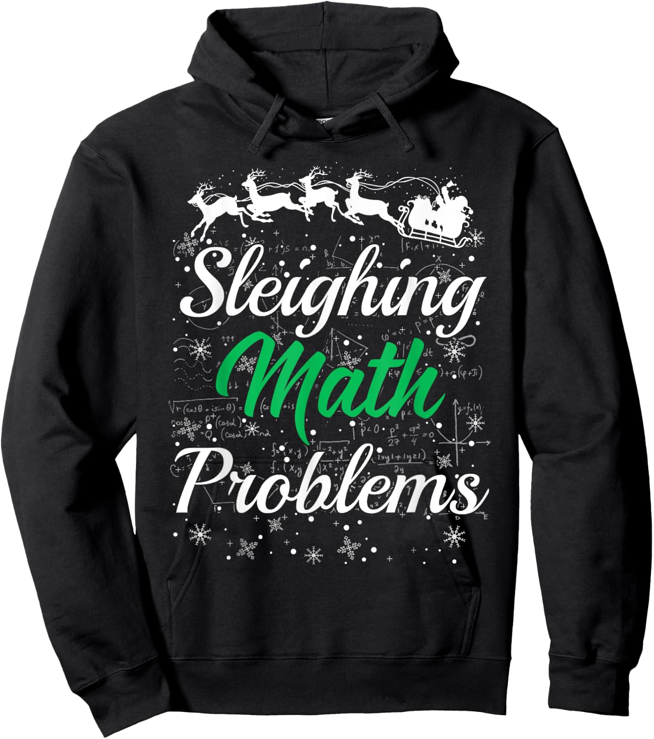 Math Teacher Sleighing Math Problems I Sleigh Math Christmas Men Women Hoodie - Hoodie | Black