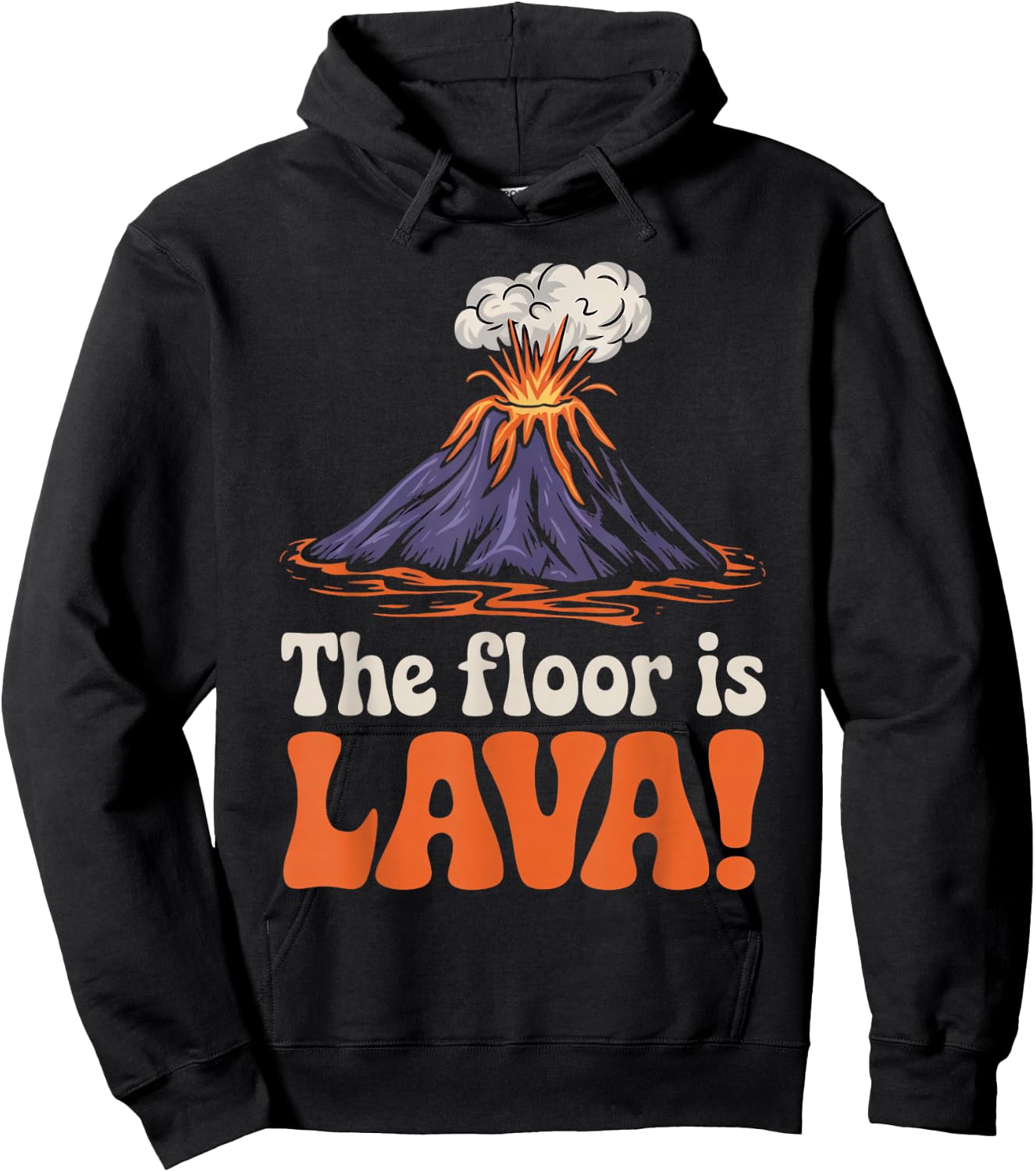Floor Is Lava Geography Volcanoes Volcanology Volcanologist Hoodie - Hoodie | Black
