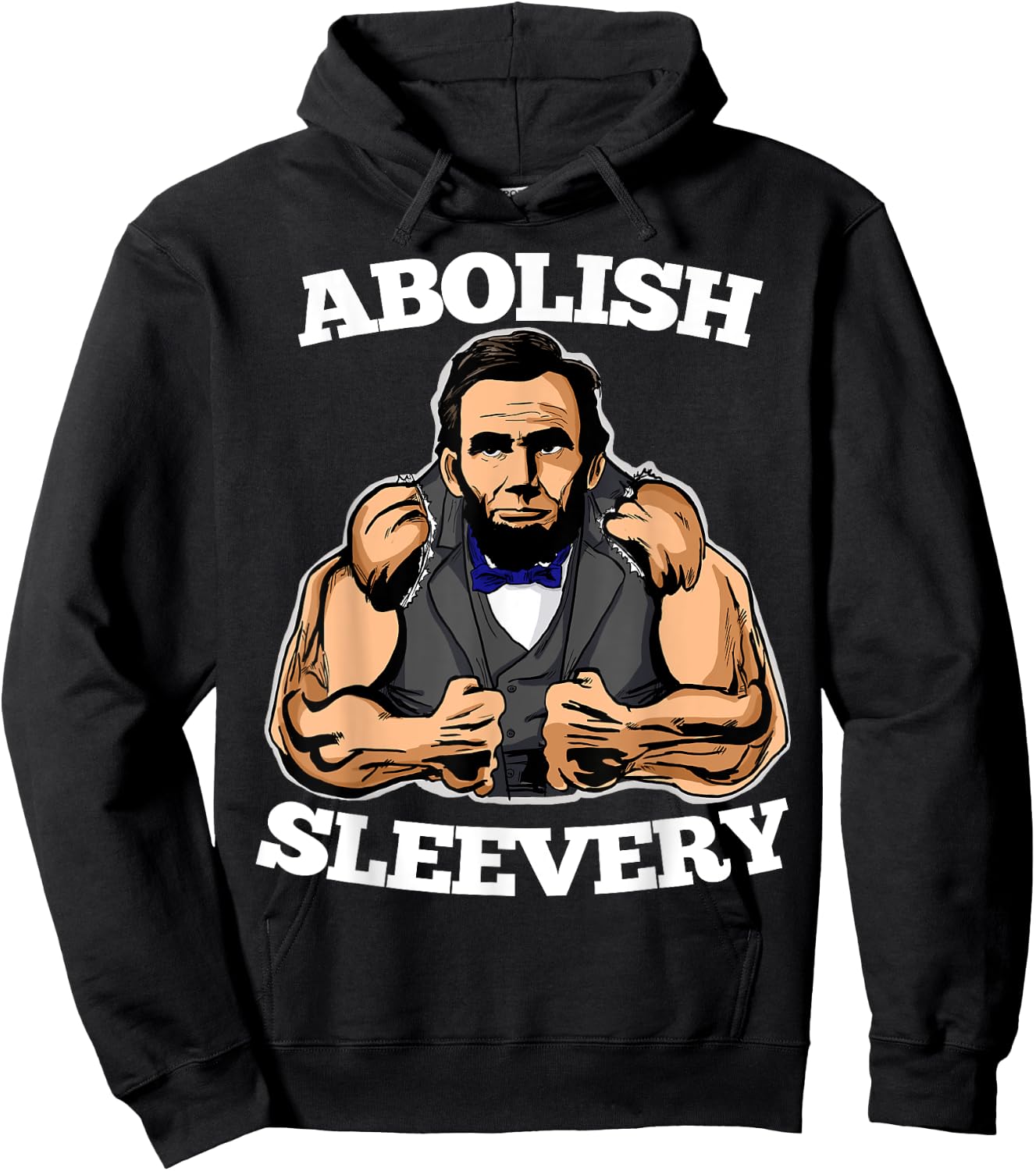 Abolish Sleevery funny Abraham Lincoln shirt Hoodie - Hoodie | Black