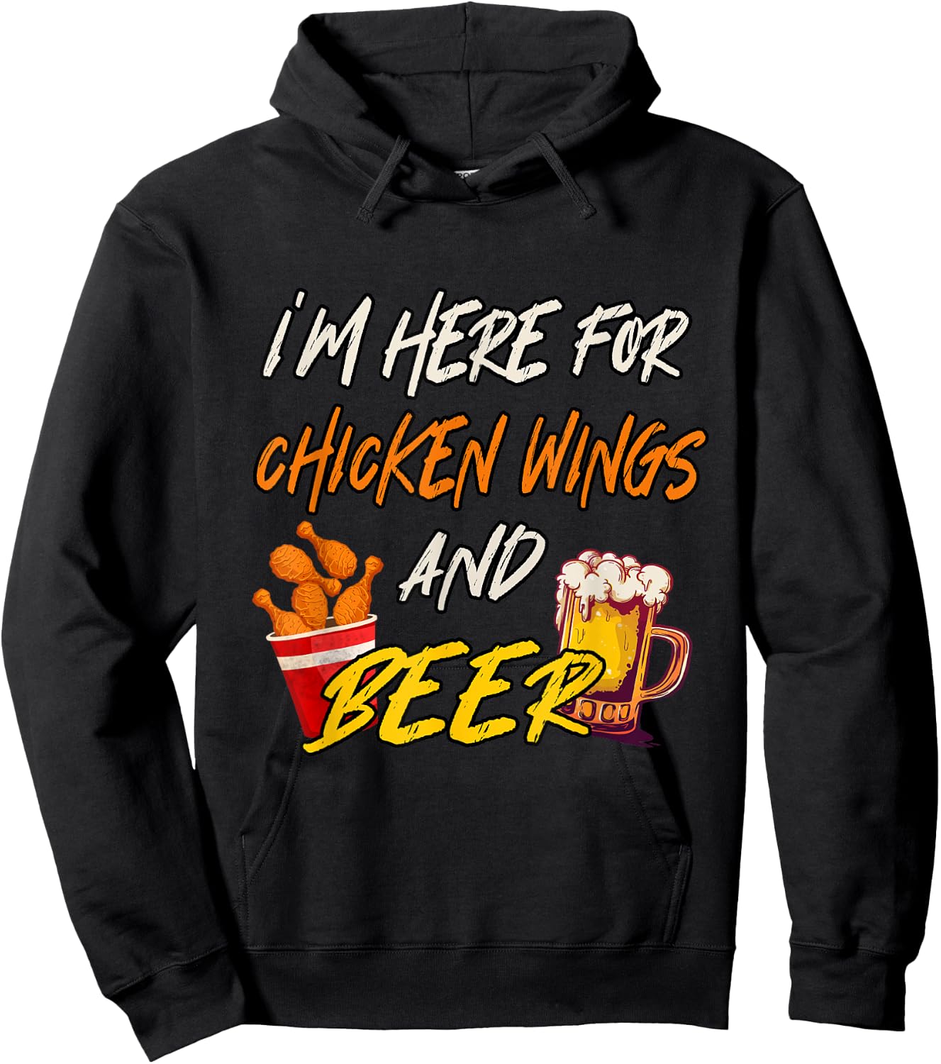 I'm Here For Chicken Wings And Beer Hoodie - Hoodie | Black
