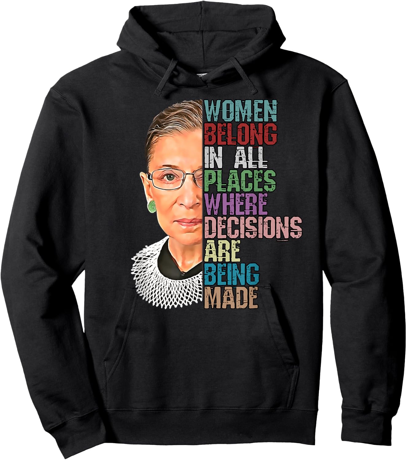 Women Belong In All Places Where Decisions Being Made RBG Hoodie - Hoodie | Black