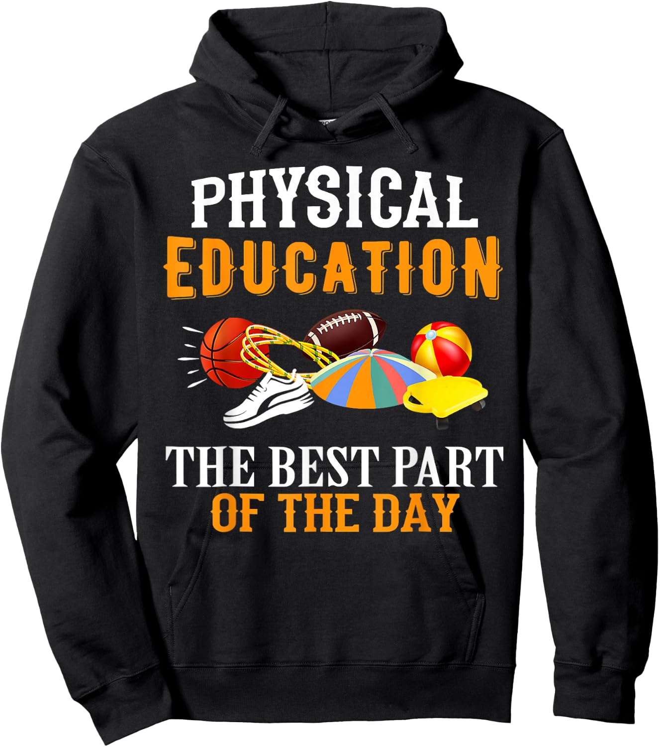 Physical Education PE The Best Part Of The Day Hoodie - Hoodie | Black