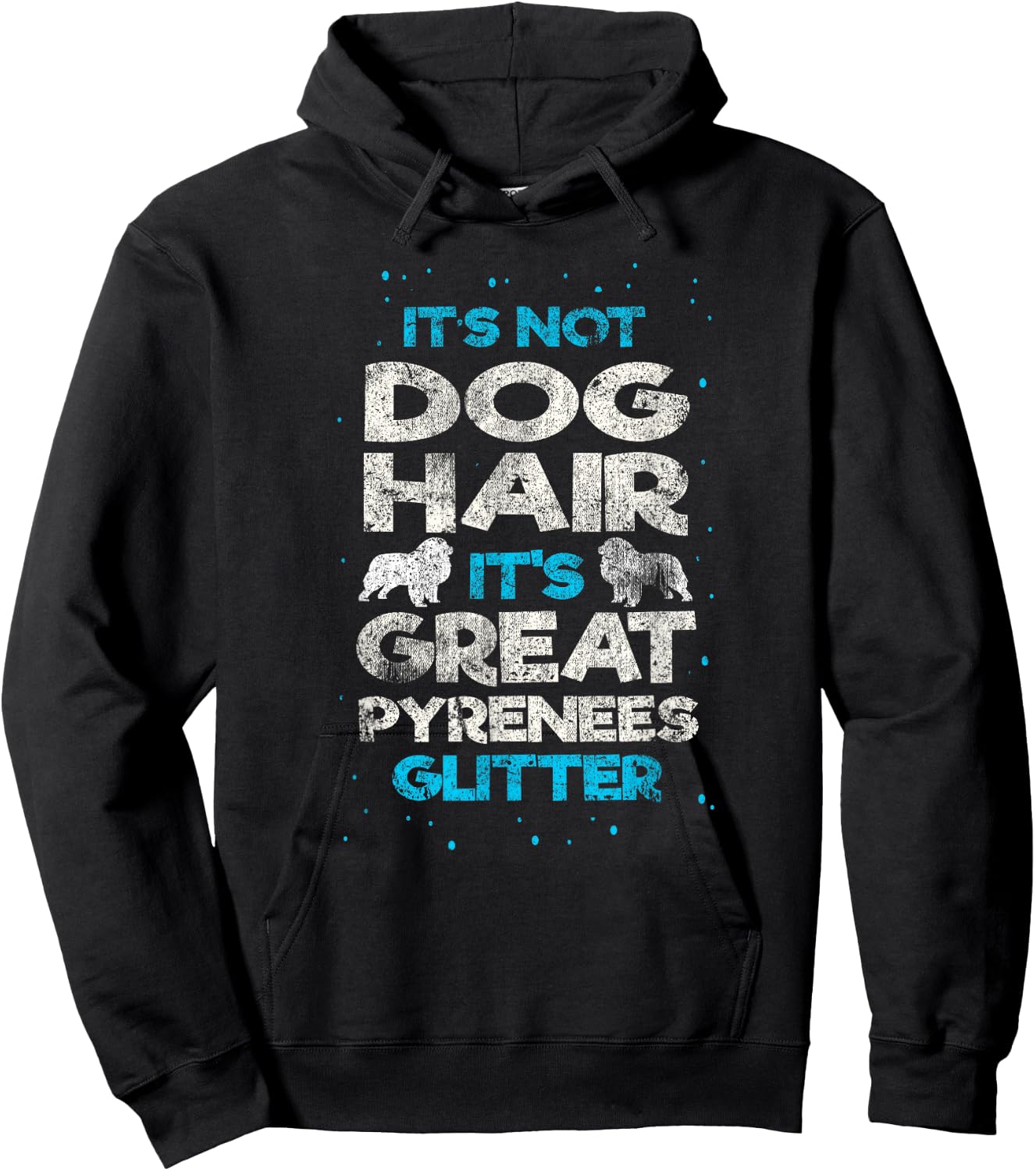 It's Not Dog Hair Great Pyrenees Funny Vintage Dog Lover Hoodie - Hoodie | Black