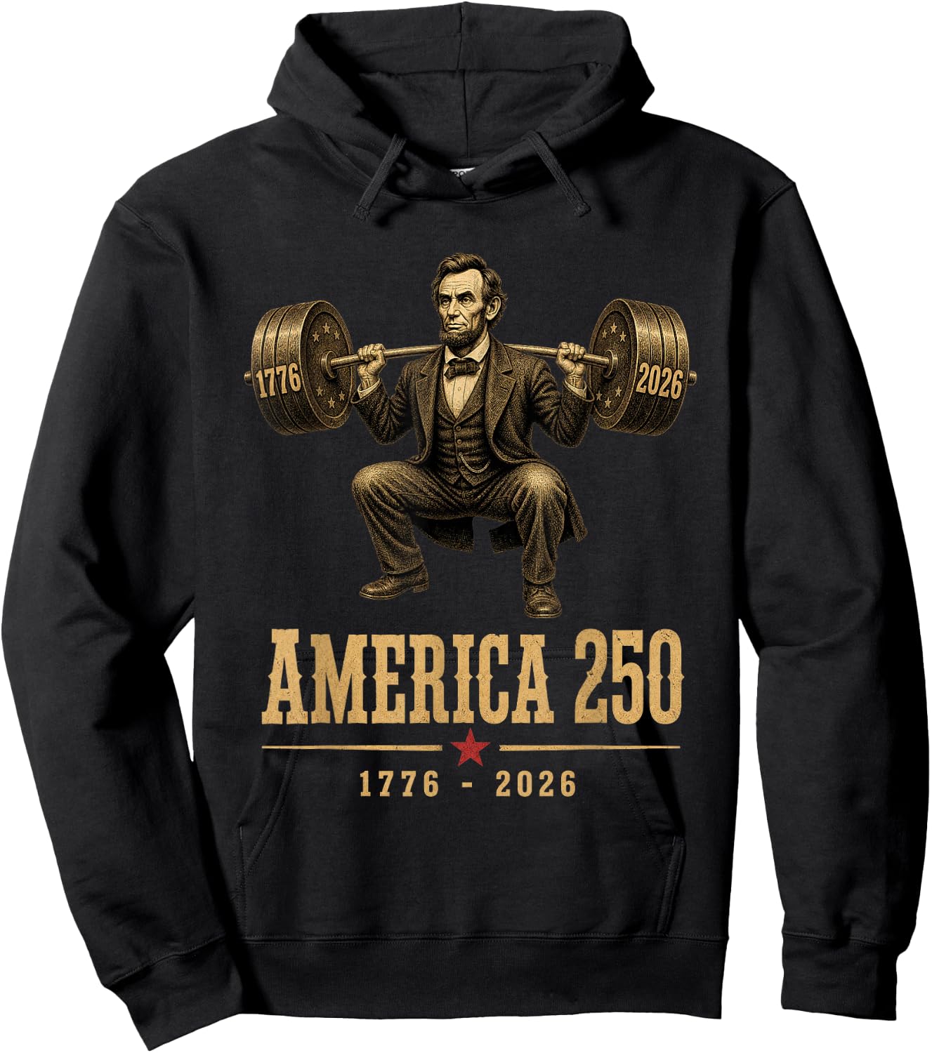 America 250 1776 2026 Abraham Lincoln Gym Weightlifting Hoodie - Hoodie | Black