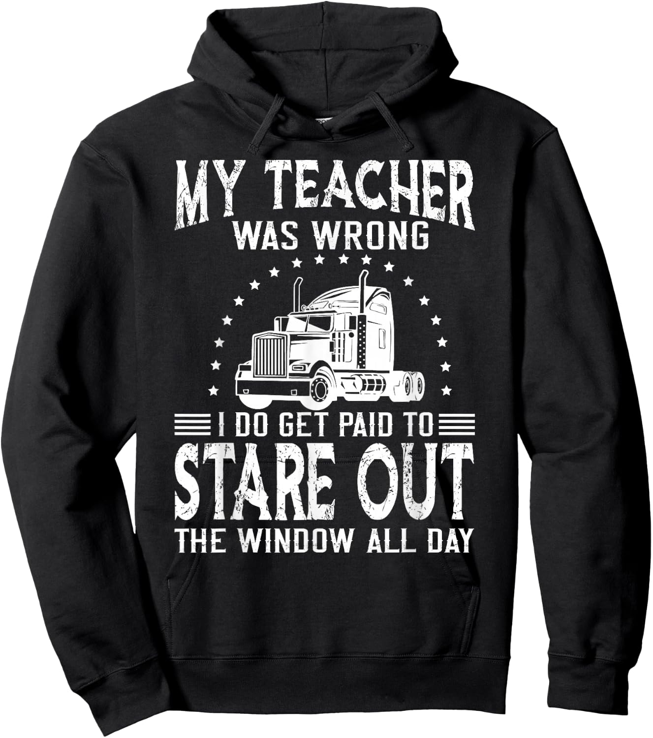 Funny Truck Driver T Shirts & Trucker Gift My Teacher was Wrong Trucker Black Men's Medium Classic Fit Short Sleeve Trucker Hoodie - Hoodie | Black